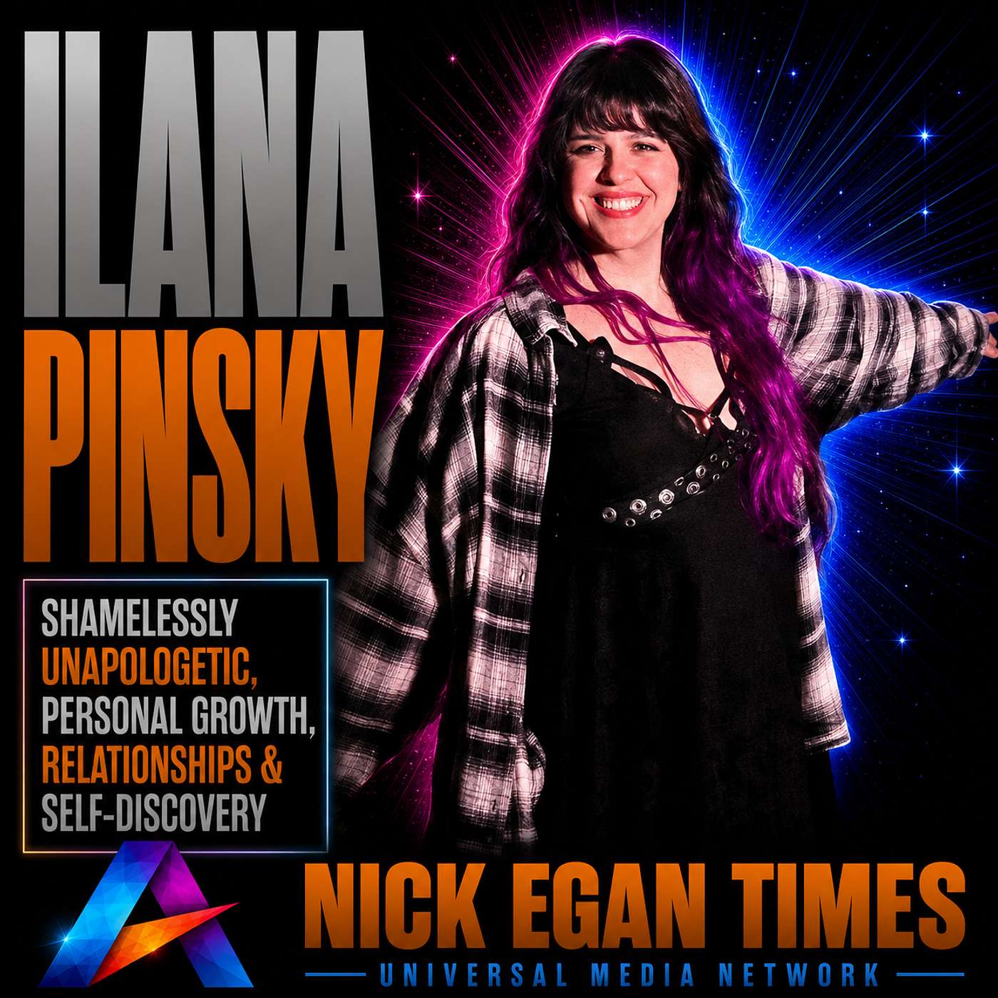 Ilana Pinsky Shamelessly Unapologetic, Personal Growth, Relationships & Self-Discovery | Nick Egan Times episode artwork
