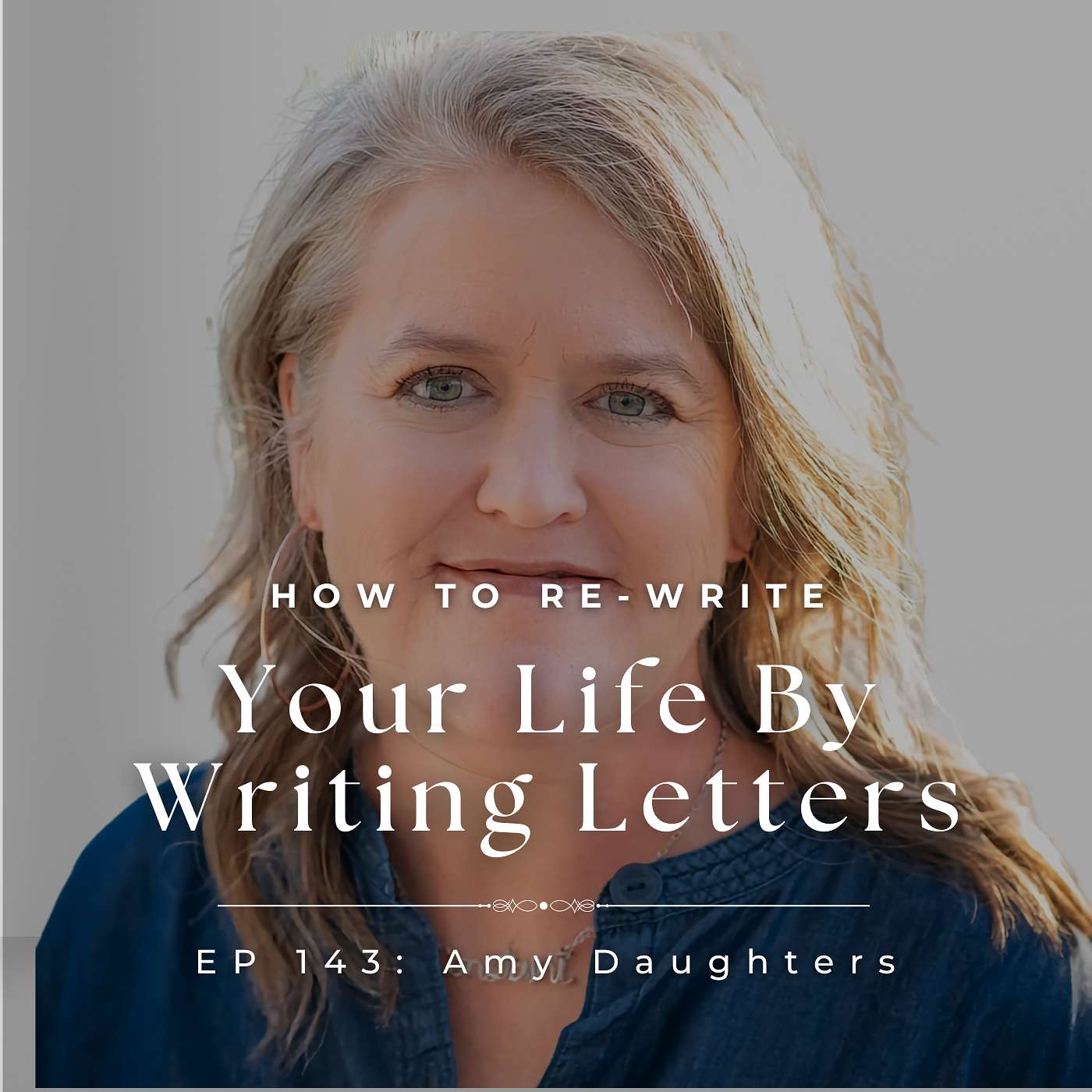 The Healing Power of Handwritten Letters with Bestselling Author Amy Daughters