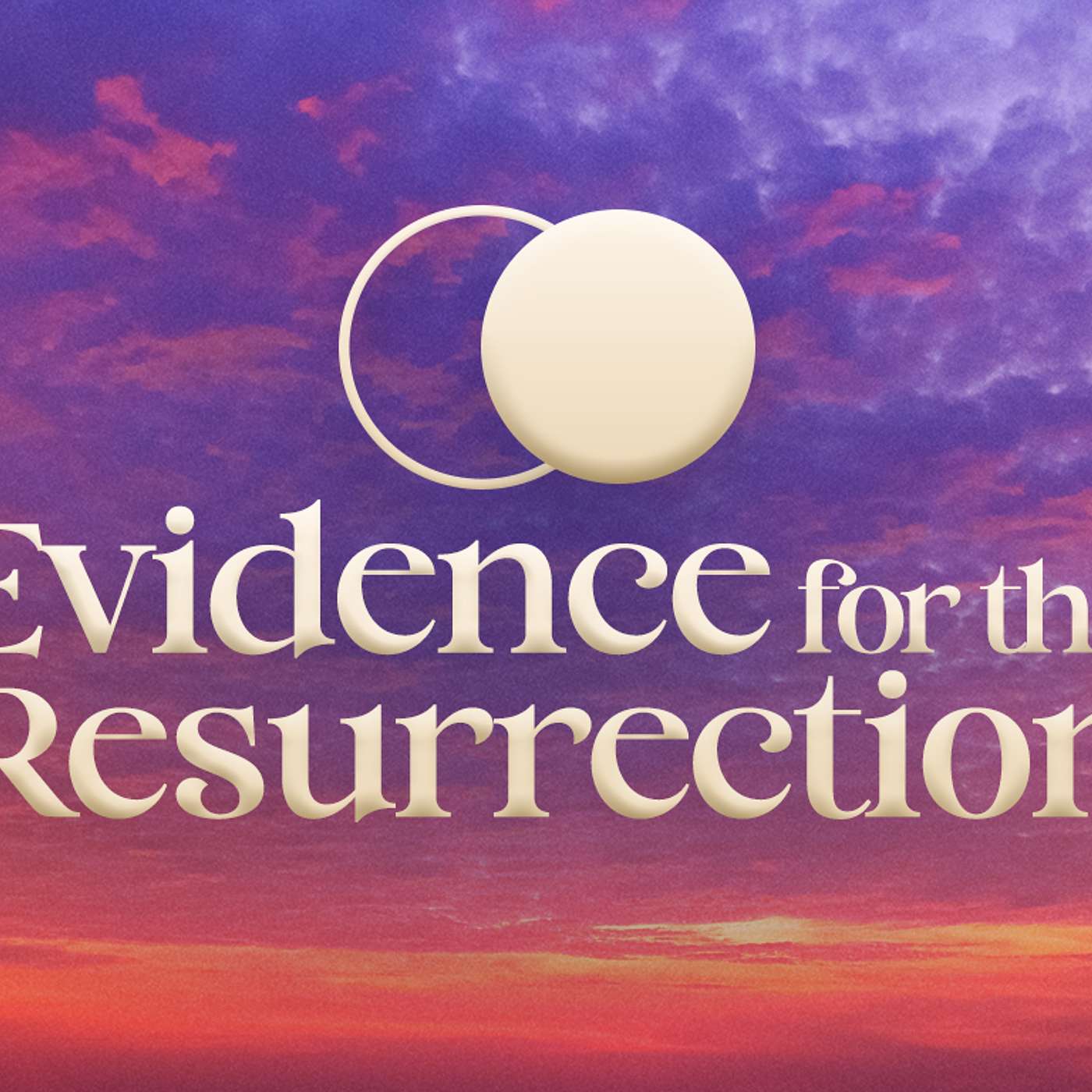 Evidence for the Resurrection