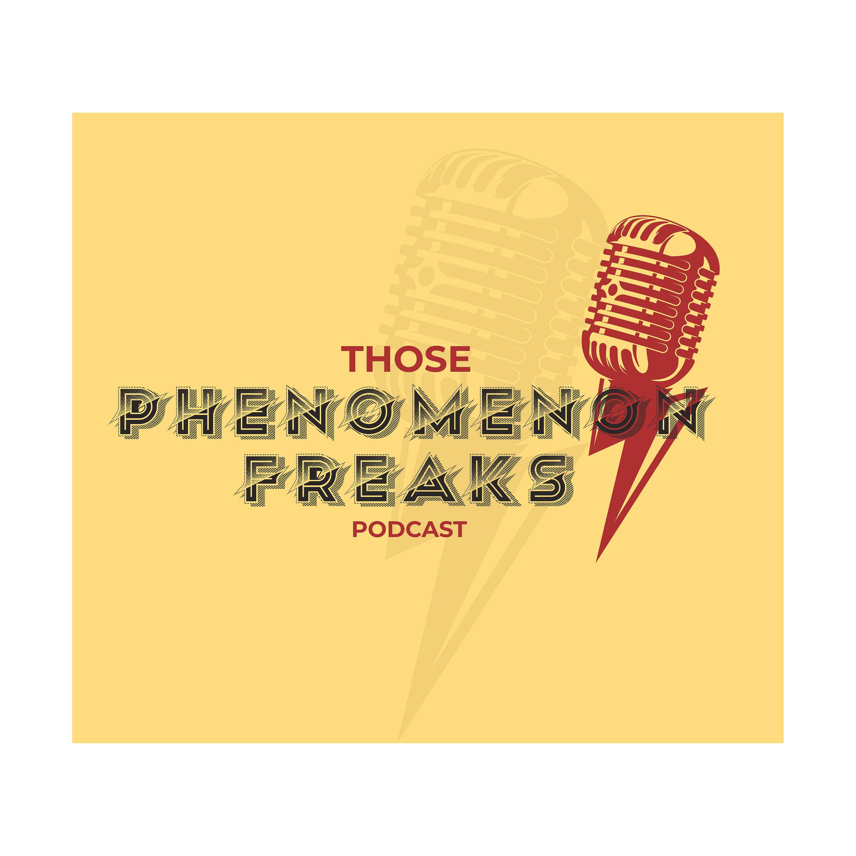 Those Phenomenon Freaks Podcast:Nic and Darian Killian