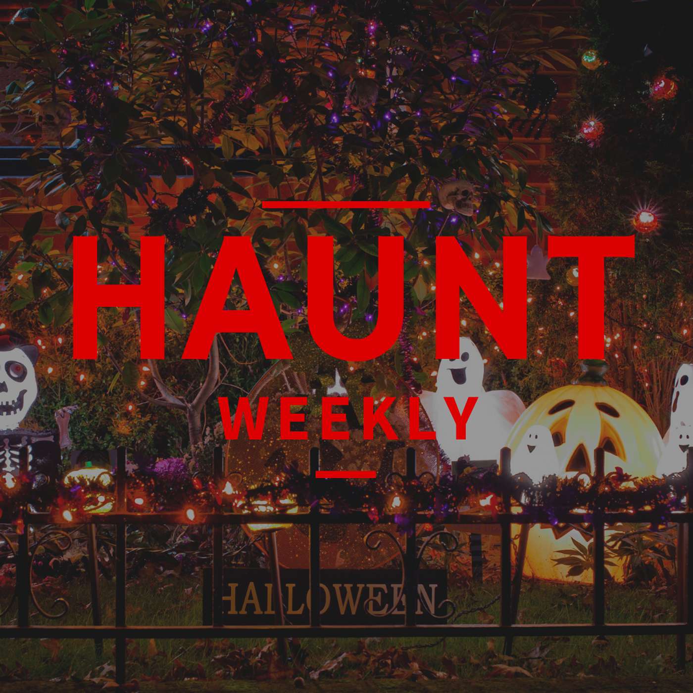 Haunt Weekly - Episode 439 - The Imprtance of Home Haunters