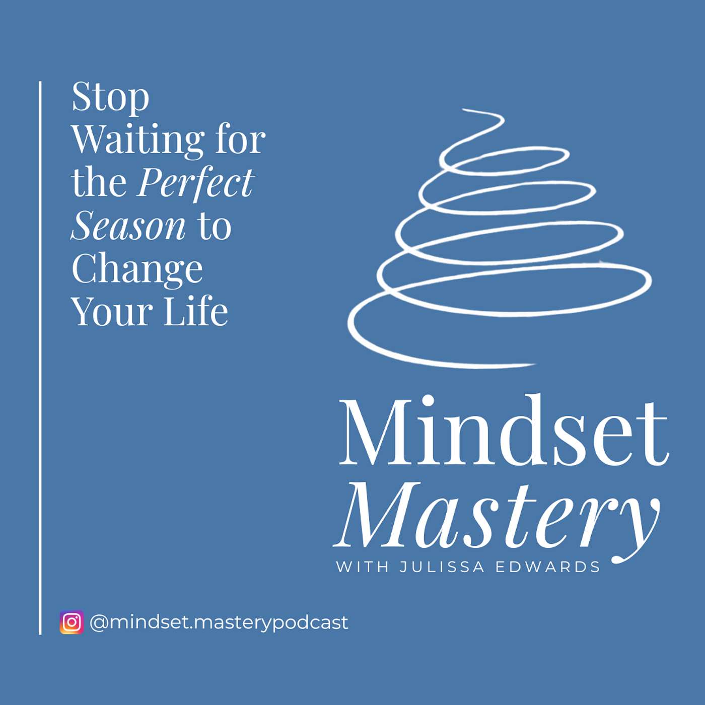 Stop Waiting for the Perfect Season to Change Your Life episode artwork