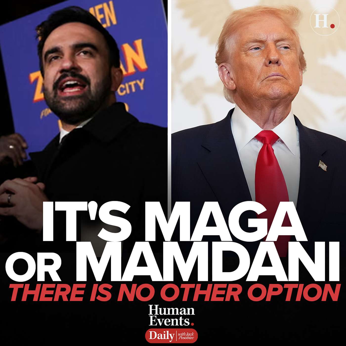 It's MAGA or Mamdani: There is No Other Option
