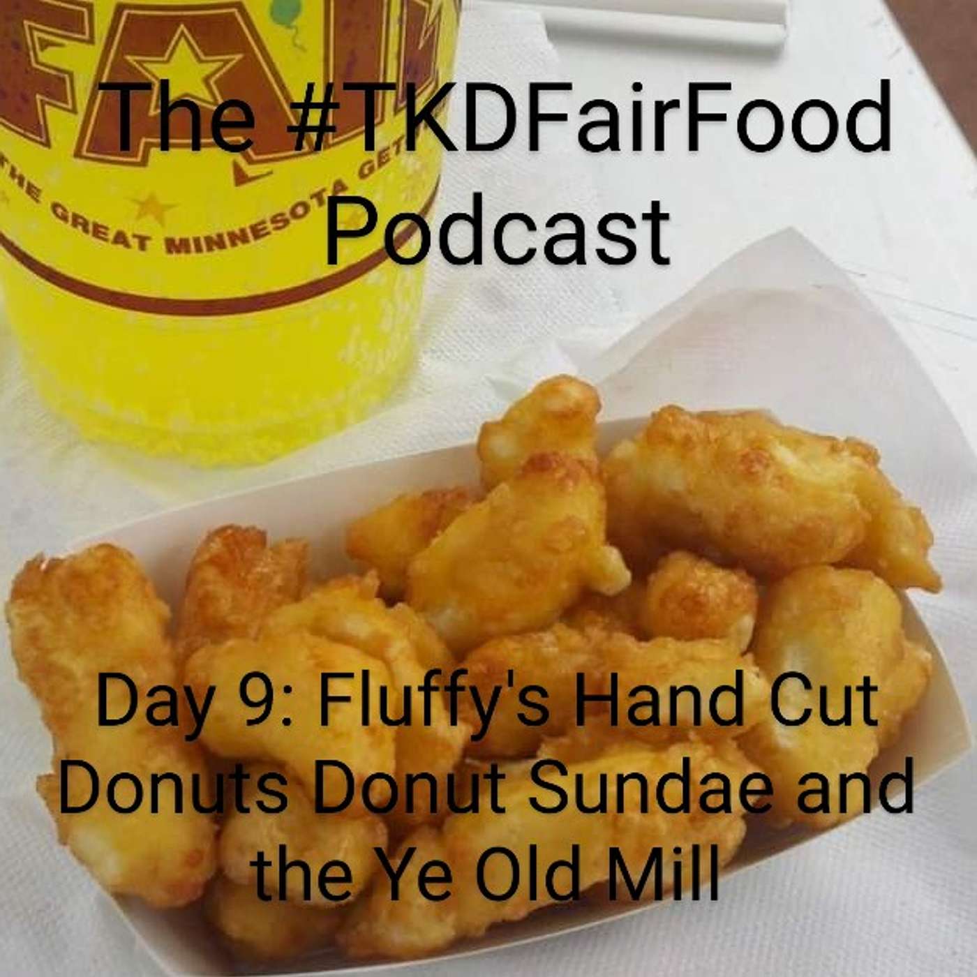 #TKDFairFood: a Minnesota State Fair food review podcast