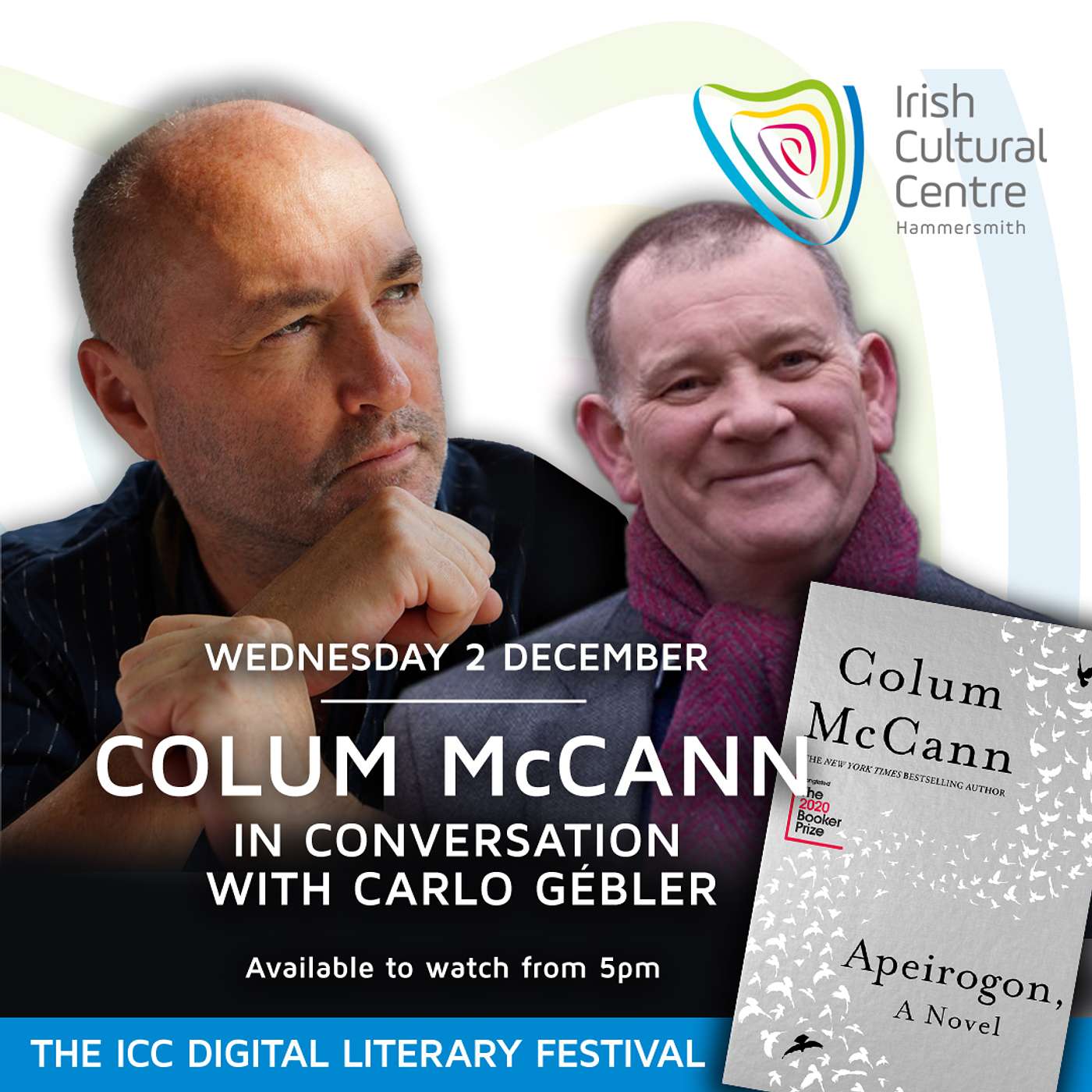 Colum McCann in conversation with Carlo Gébler - The ICC Digital Literary Festival Episode #6
