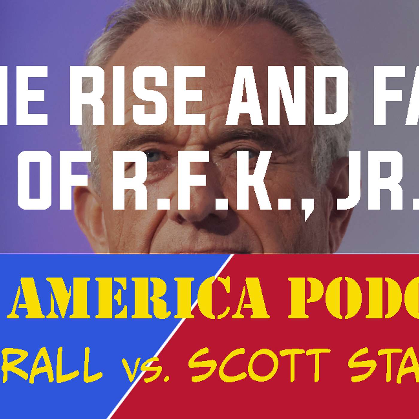 cover of episode Episode 142 | March 31, 2024: RFK Jr.'s Running Mate, Inflation and Low Sperm Counts