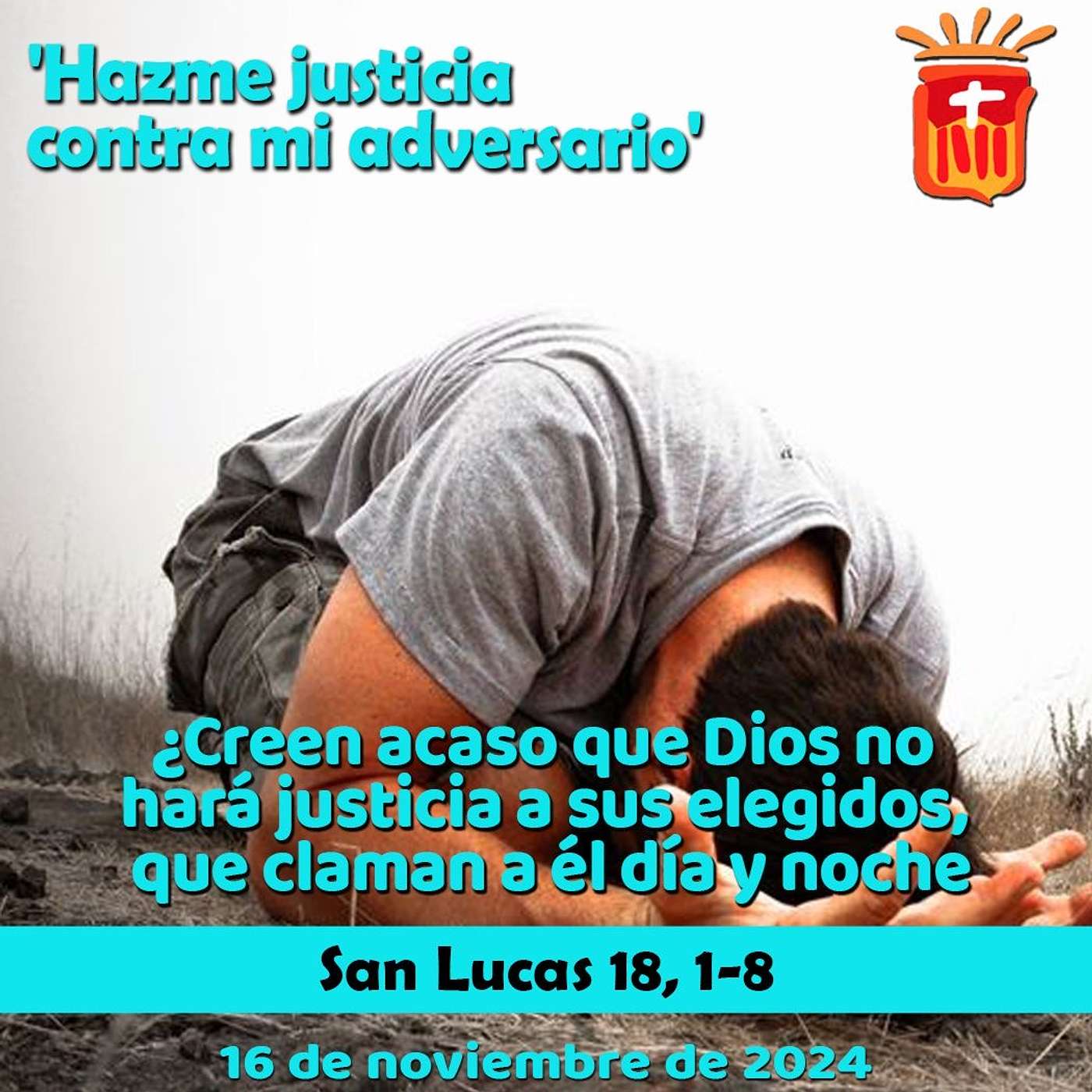 2024-11-16 San Lucas 18, 1-8: Sábado XXXII Ordinario