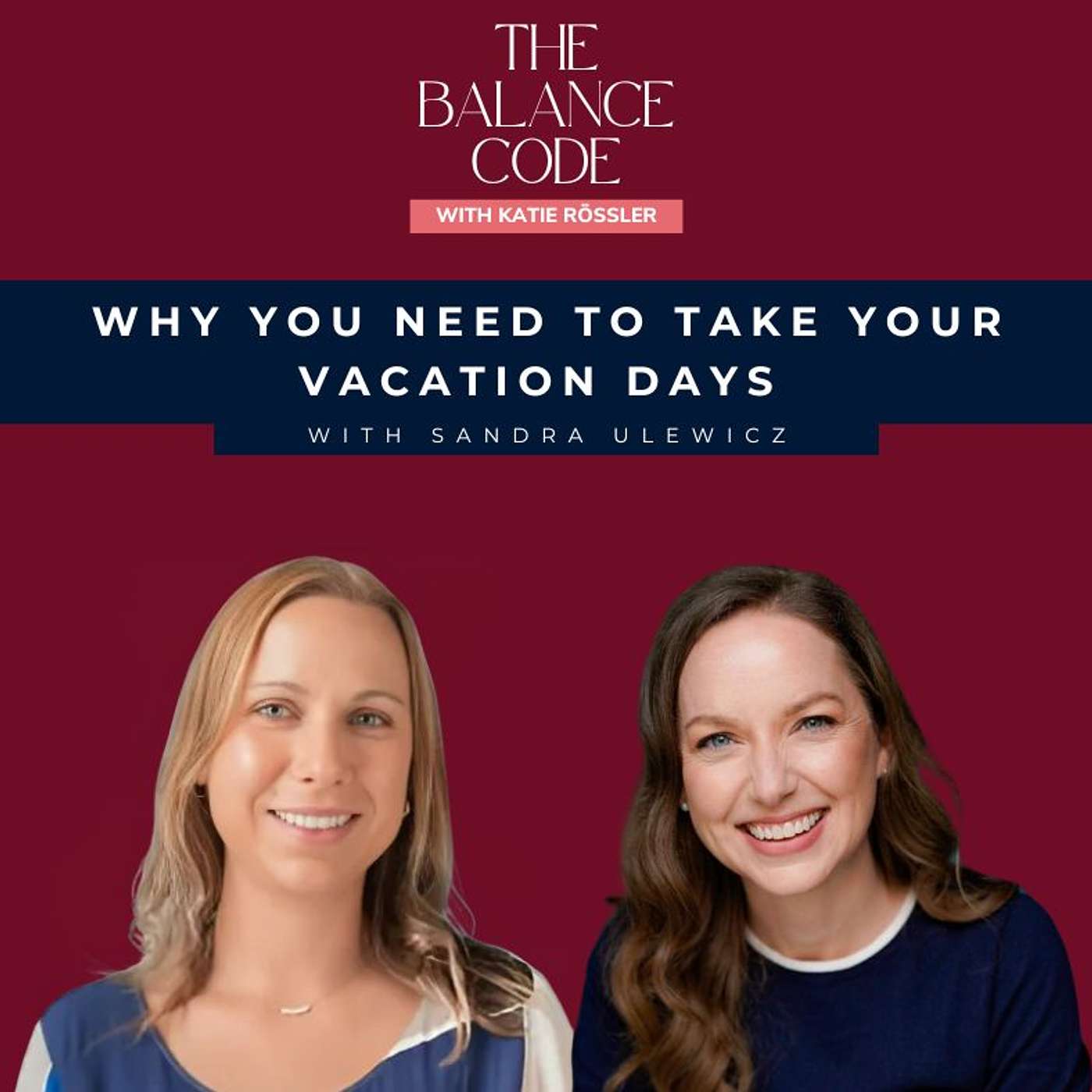 Why You Need To Take Your Vacation Days with Sandra Ulewicz Why You Need To Take Your Vacation Days with Sandra Ulewicz