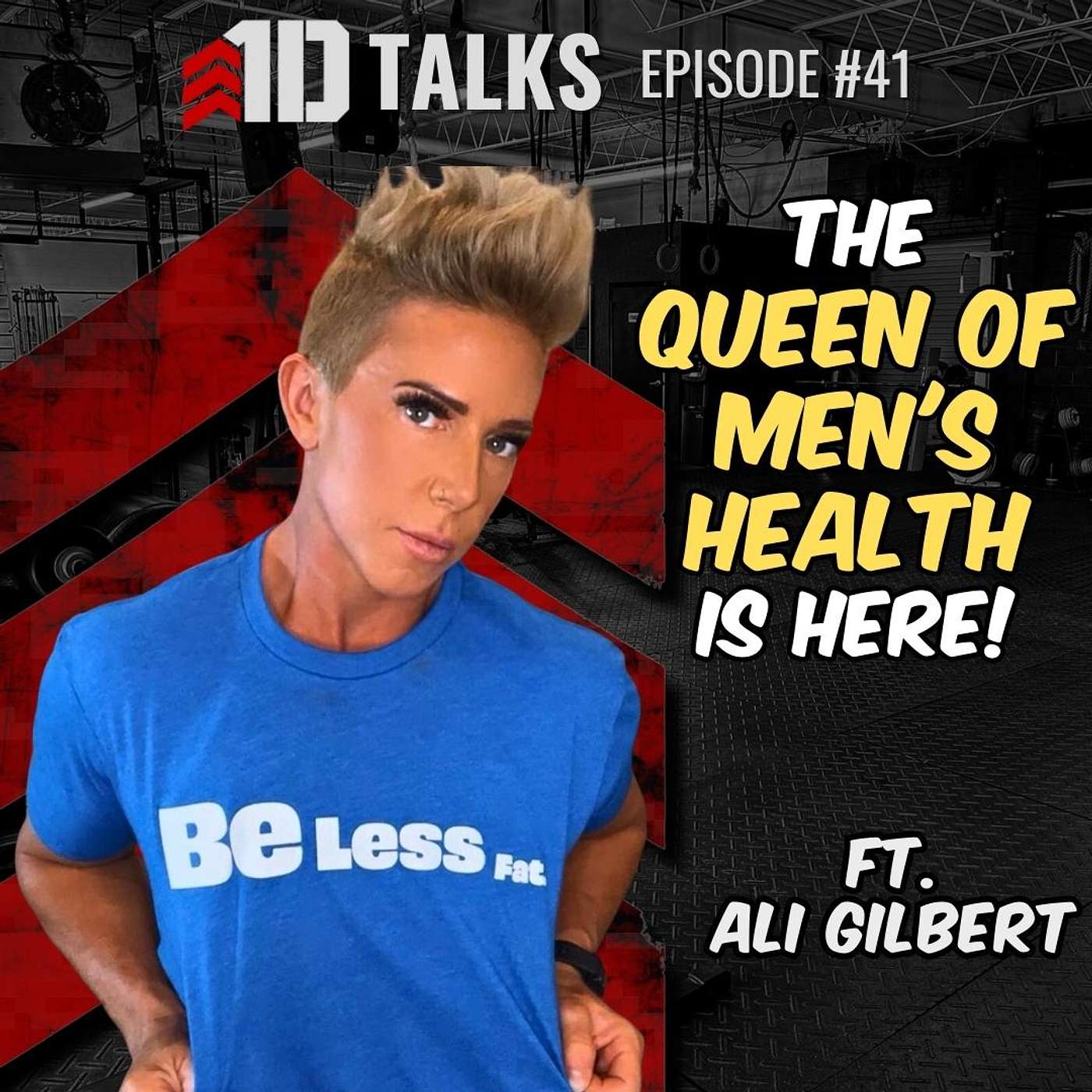 1D Talks Ep. 41 | Ali Gilbert - Queen Of Men's Health Talks Testosterone, Boners, & Nutrition