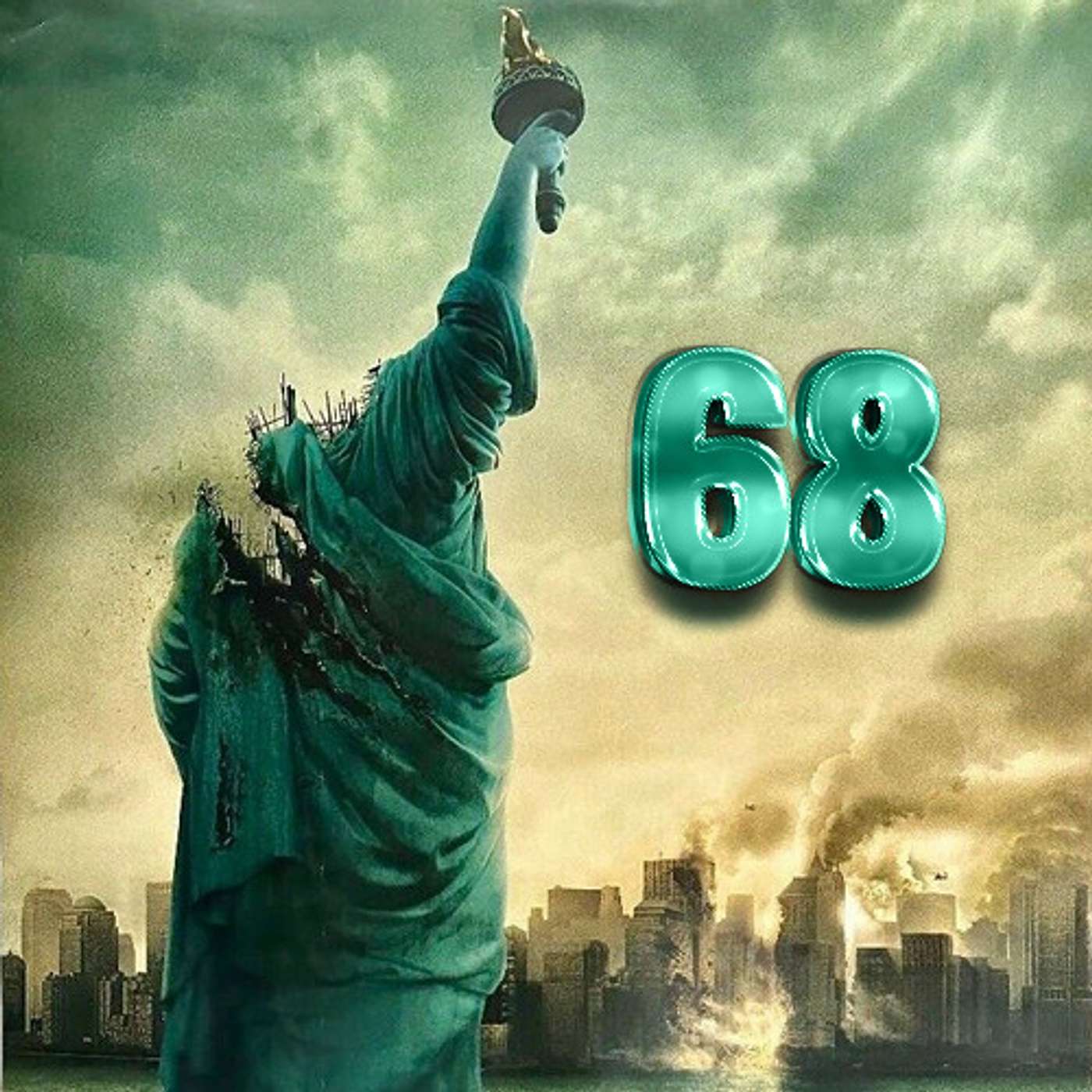 Ep 68: It's Gotta Have Creatures (Cloverfield)