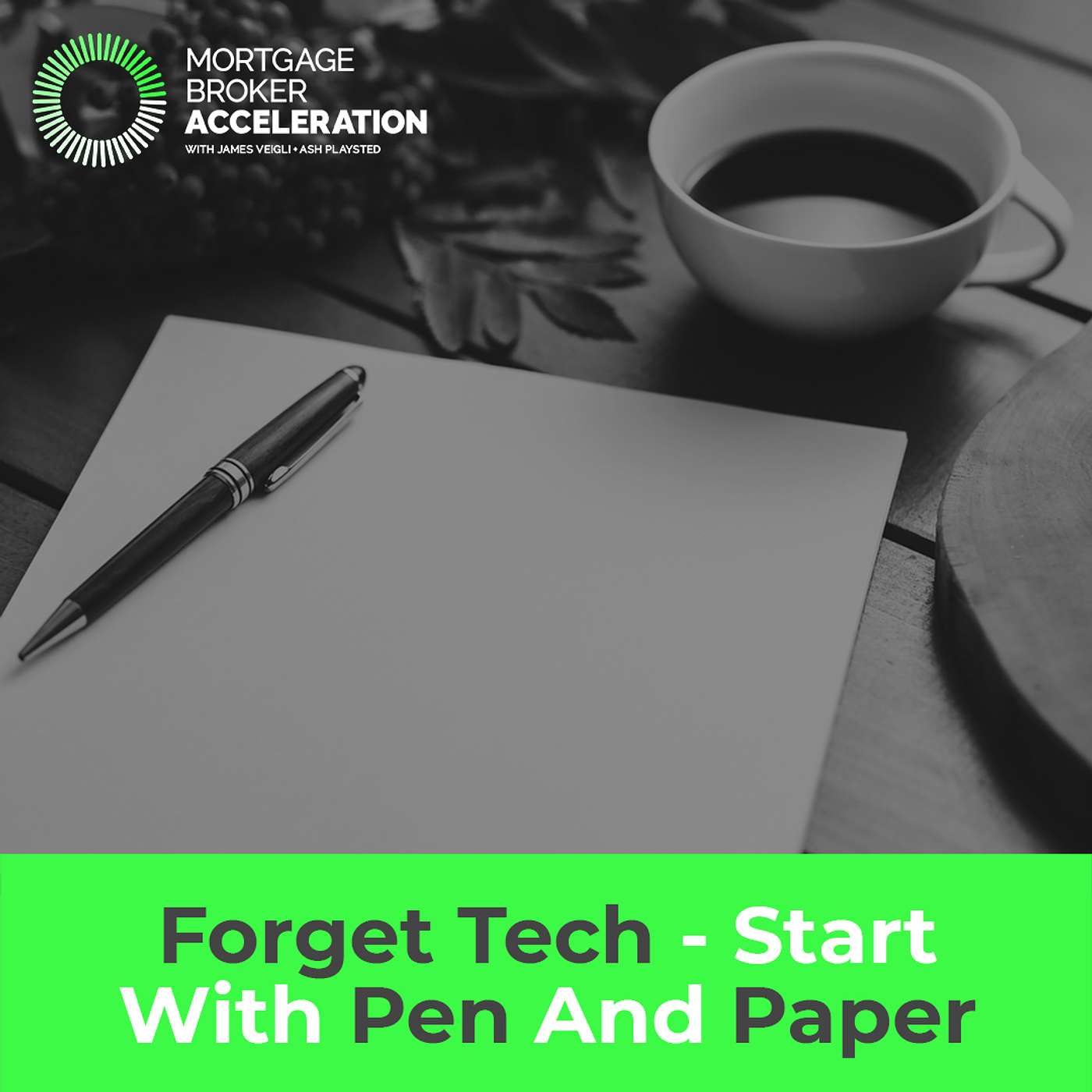 Forget Tech: Start With Pen & Paper
