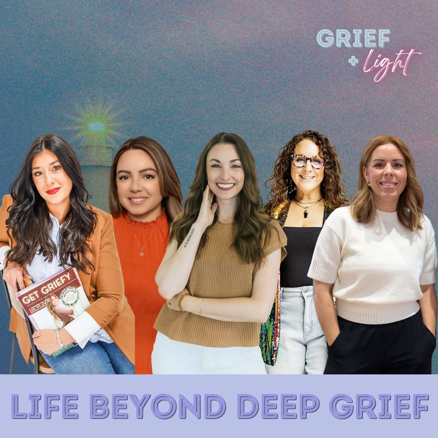 Life Beyond Deep Grief: A roundtable on living fully after loss episode artwork