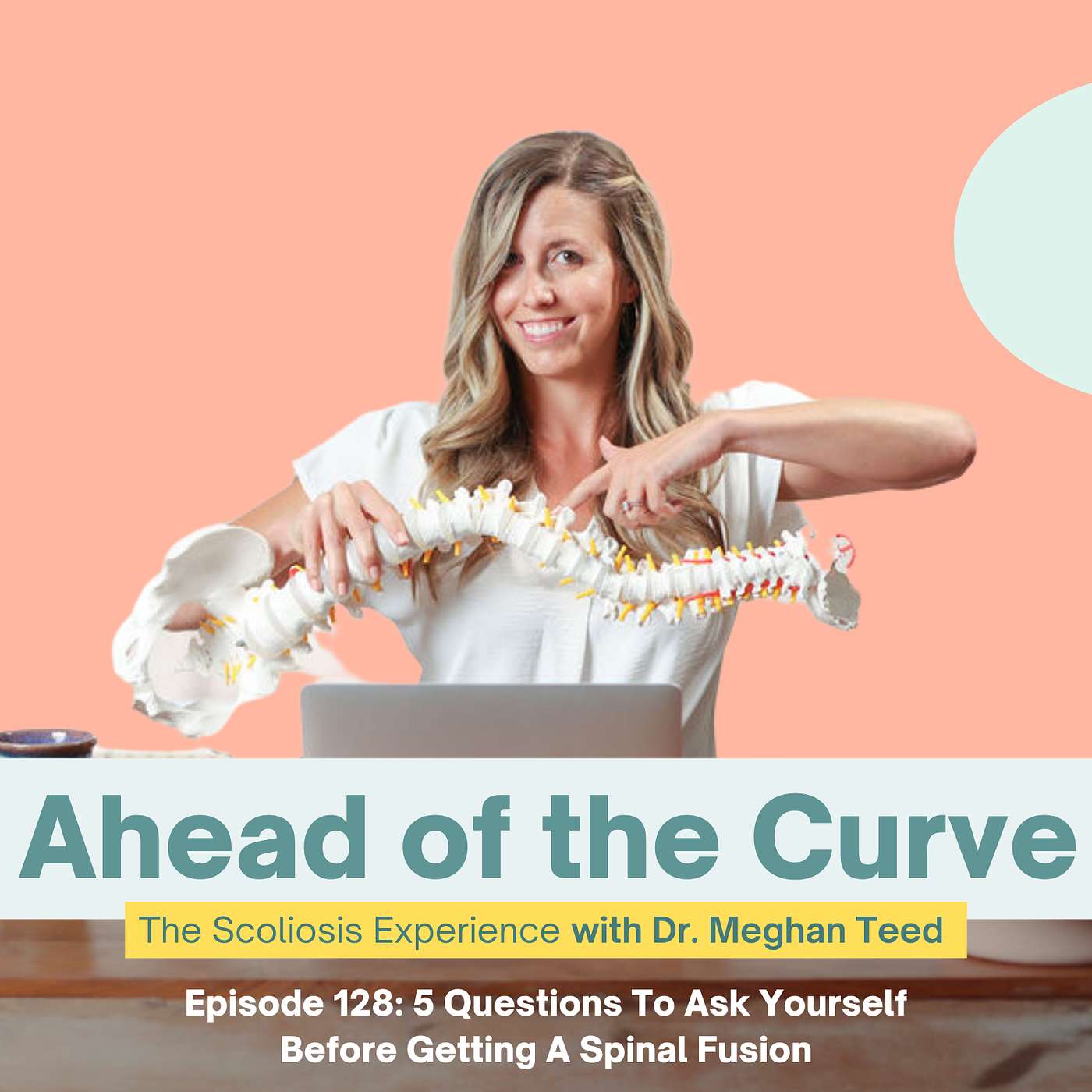 Episode 128: 5 Questions To Ask Yourself Before Getting A Spinal Fusion