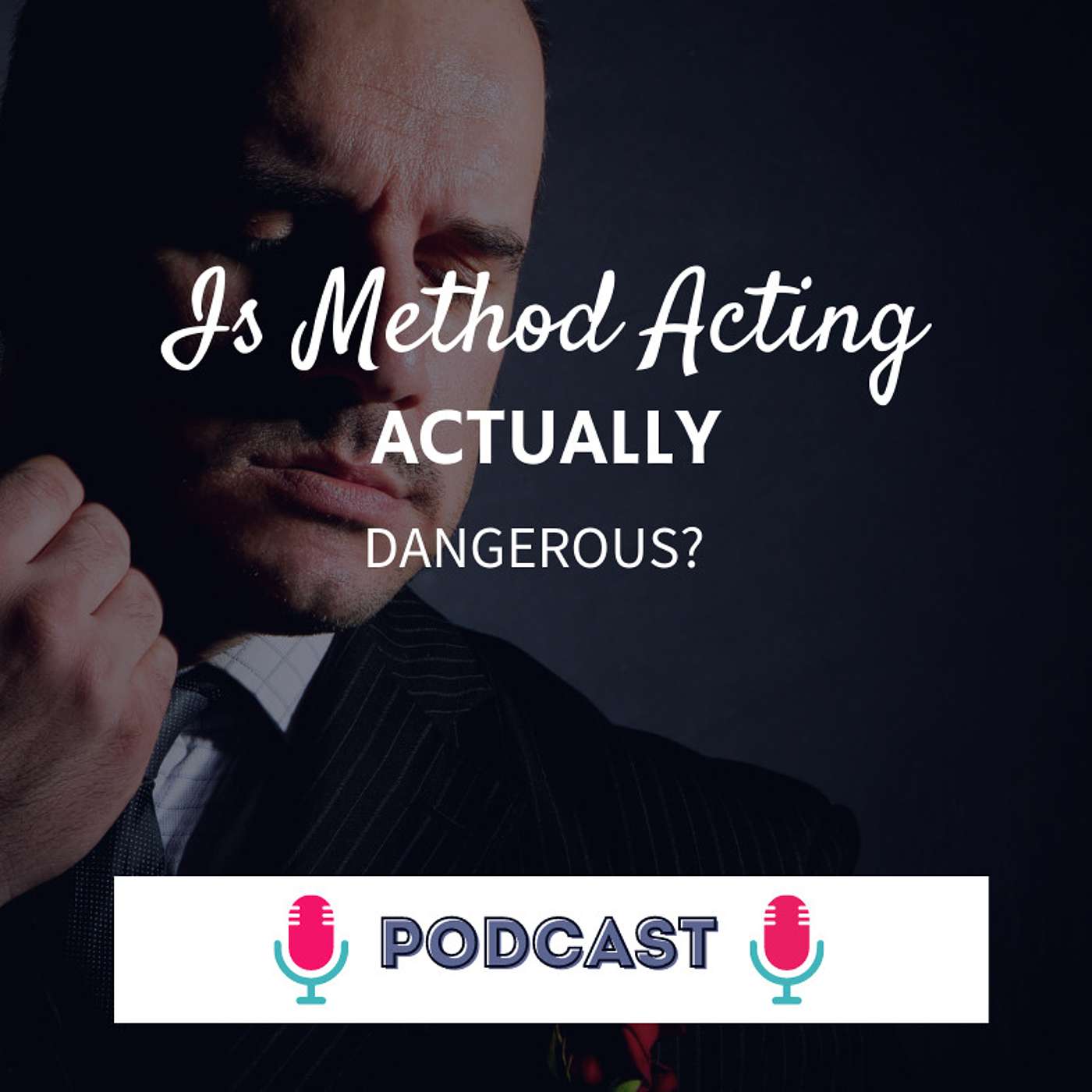 Is Method Acting actually dangerous?