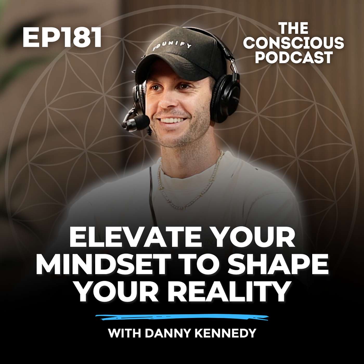 #181 -  Elevate your Mindset to shape your Reality with Danny Kennedy