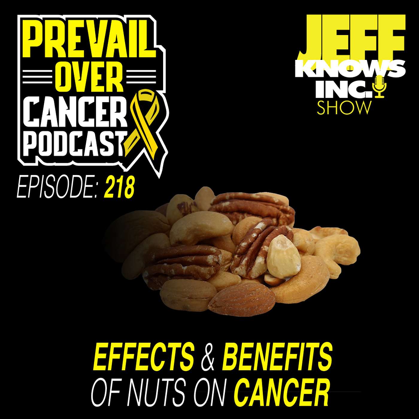 Effects & Benefits Of Nuts On Cancer | Keith Bishop & Jeff Lopes 218