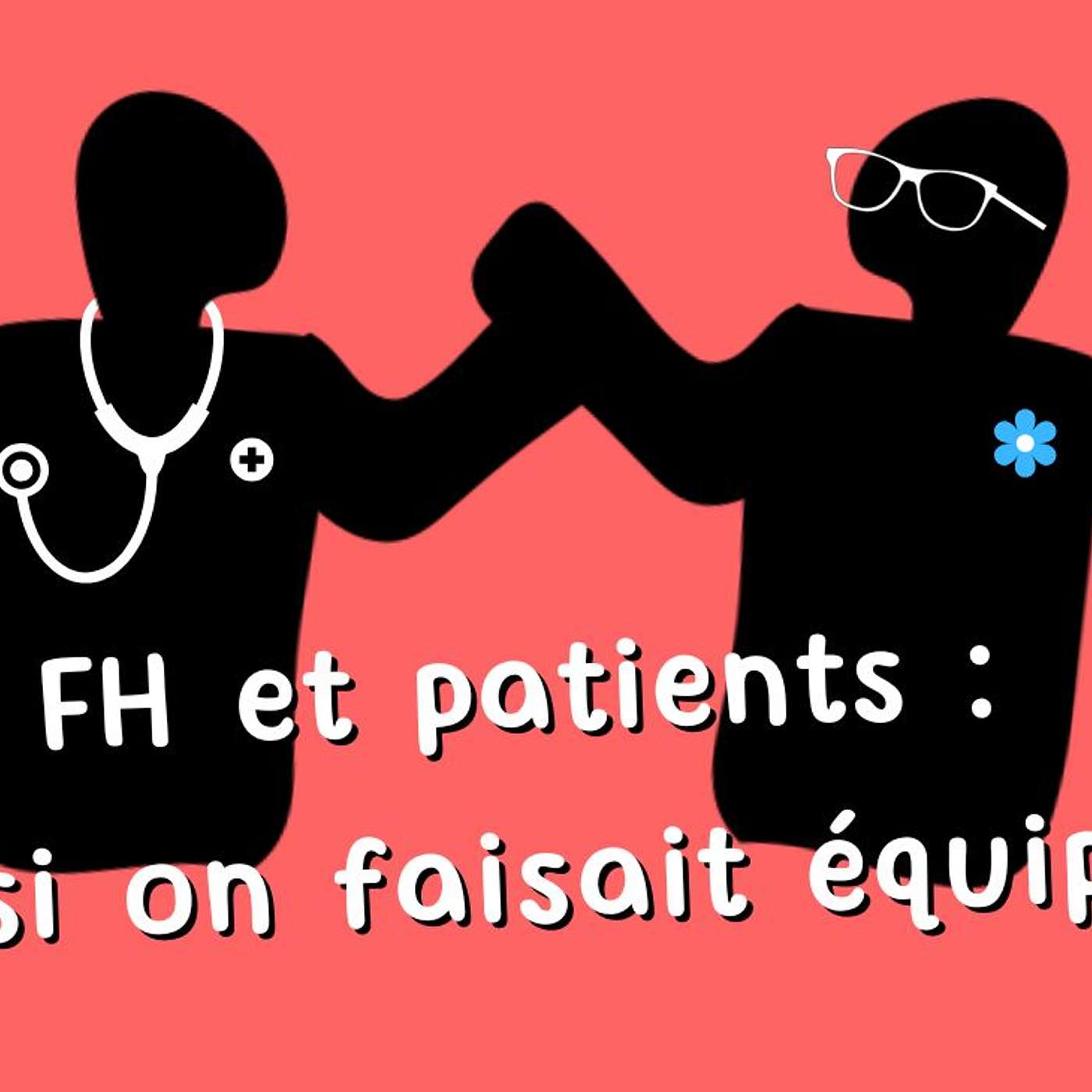 Podcast #17 : Éducation thérapeutique, patient partenaire : vers une meilleure collaboration soignant-soigné pour fiabiliser les soins, par Mathilde Bijok