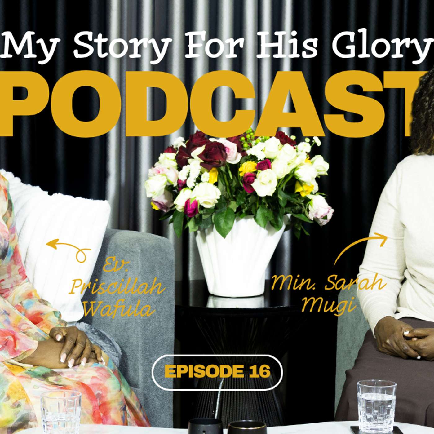 My Story For His Glory Episode 16 | Min. Sarah Mugi episode artwork