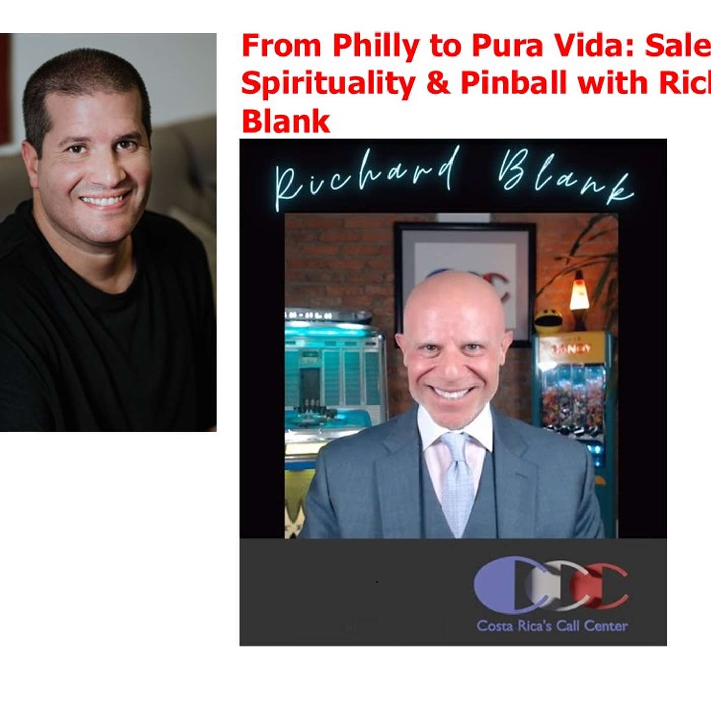 From Philly to Pura Vida: Sales, Spirituality & Pinball with Richard Blank From Philly to Pura Vida: Sales, Spirituality & Pinball with Richard Blank