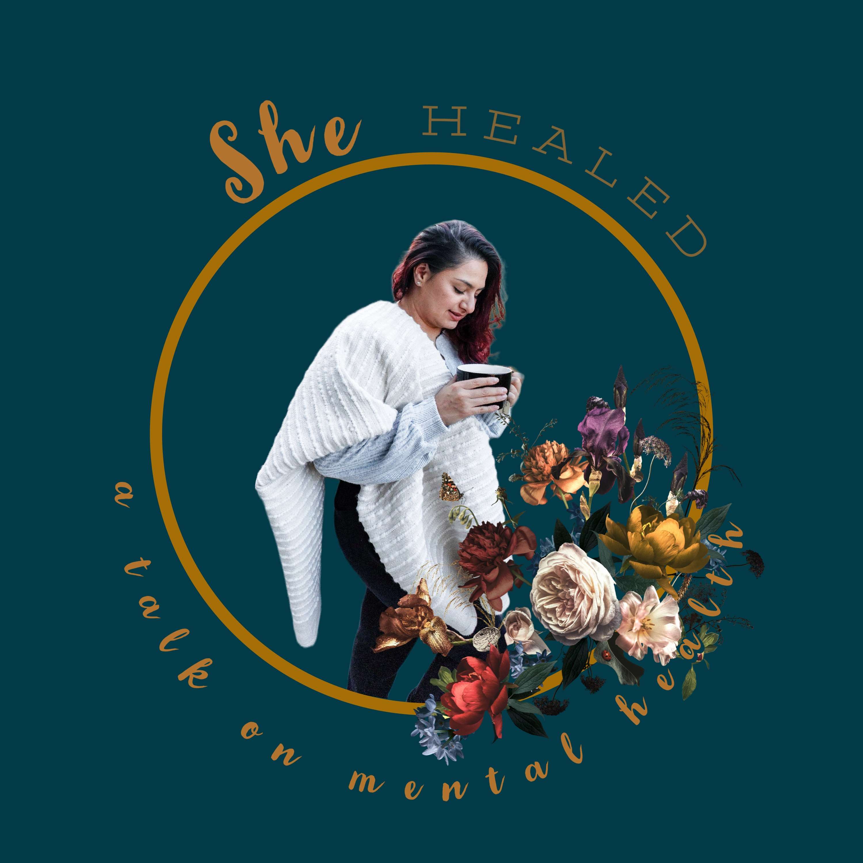 She Healed: A talk on mental health podcast artwork