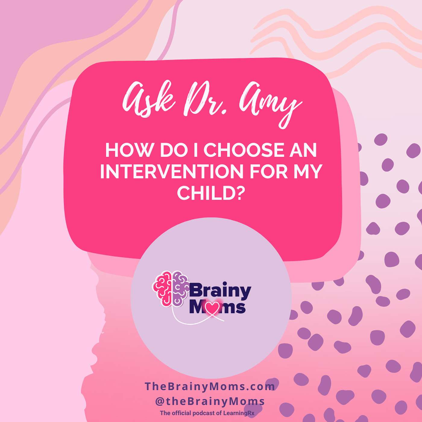 Ask Dr. Amy: How to choose an intervention AFTER your child’s learning disability diagnosis