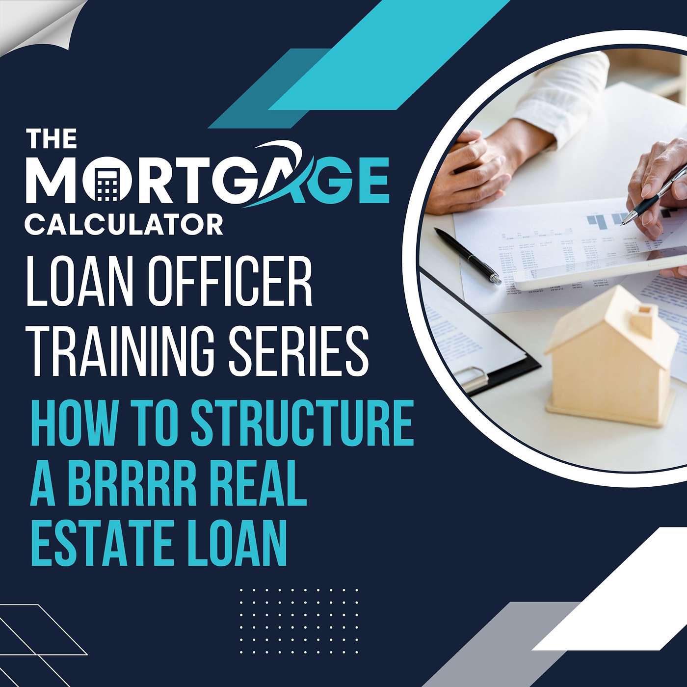 Loan Officer Training 05/22/2024 - How to Structure a BRRRR Real Estate Loan episode artwork