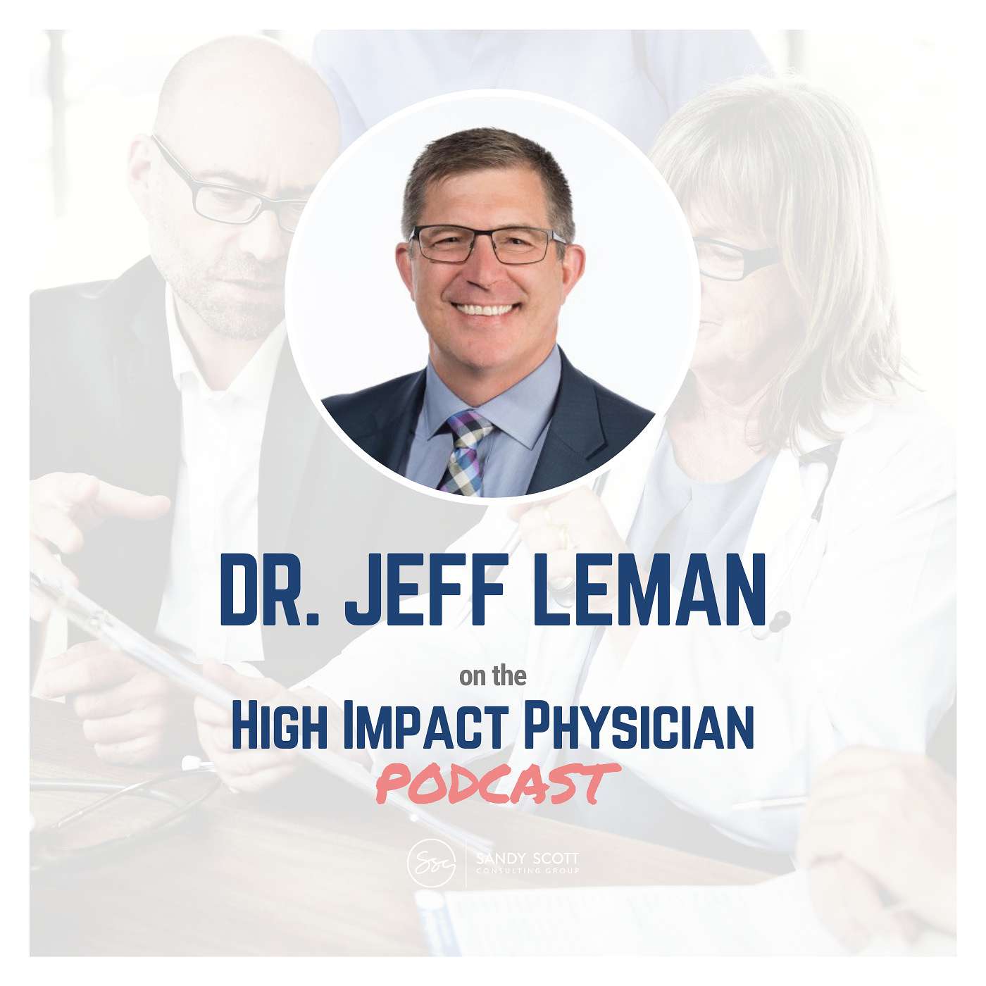 Stepping Off the Battlefield and On to Higher Ground (Dr. Jeff Leman) episode artwork