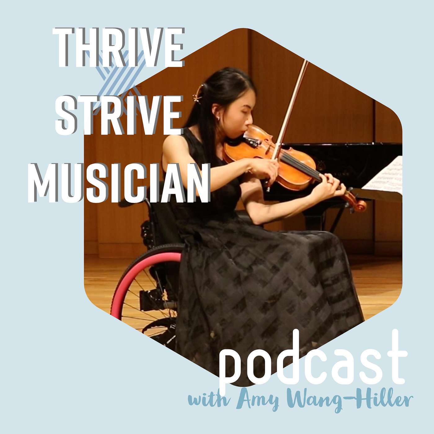 Thrive x Strive Musician Podcast - Living in the Now: The Journey of My Progressive Quadriplegia as a Musician