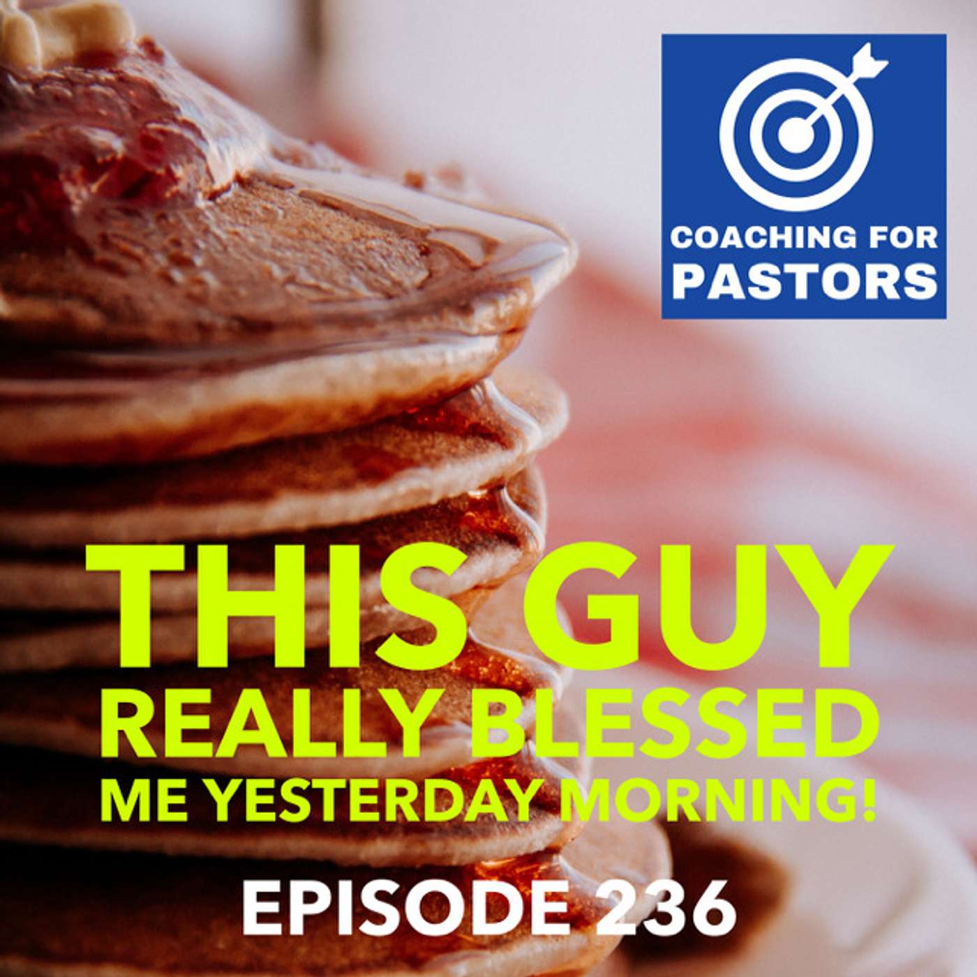 Episode 236 - This Guy Really Blessed Me Yesterday Morning!