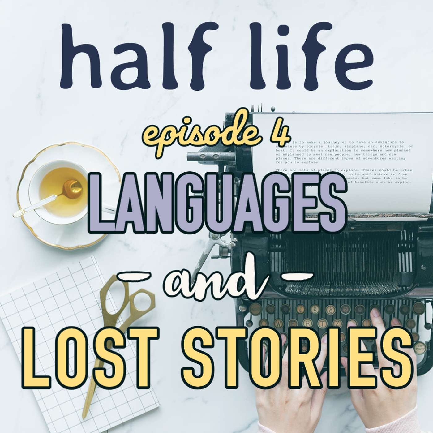 4: Languages and Lost Stories