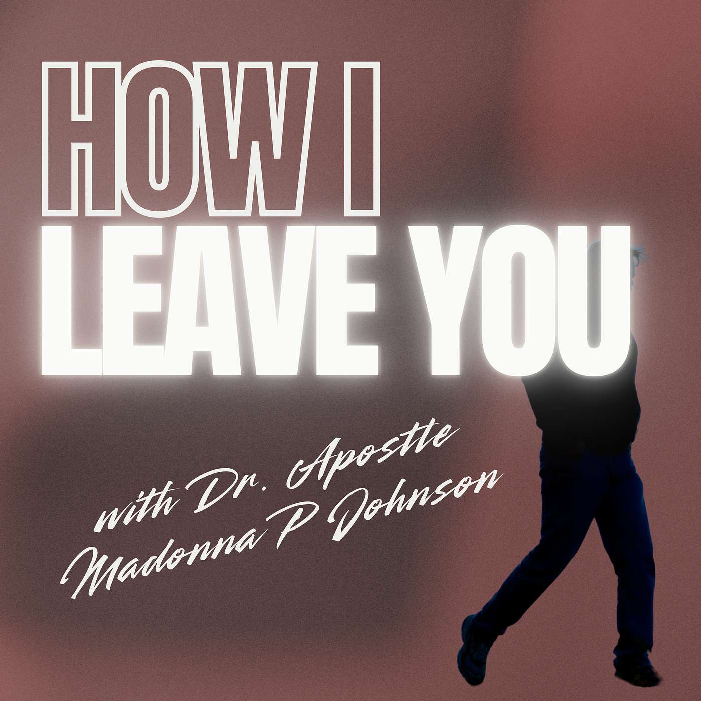 How I Leave You