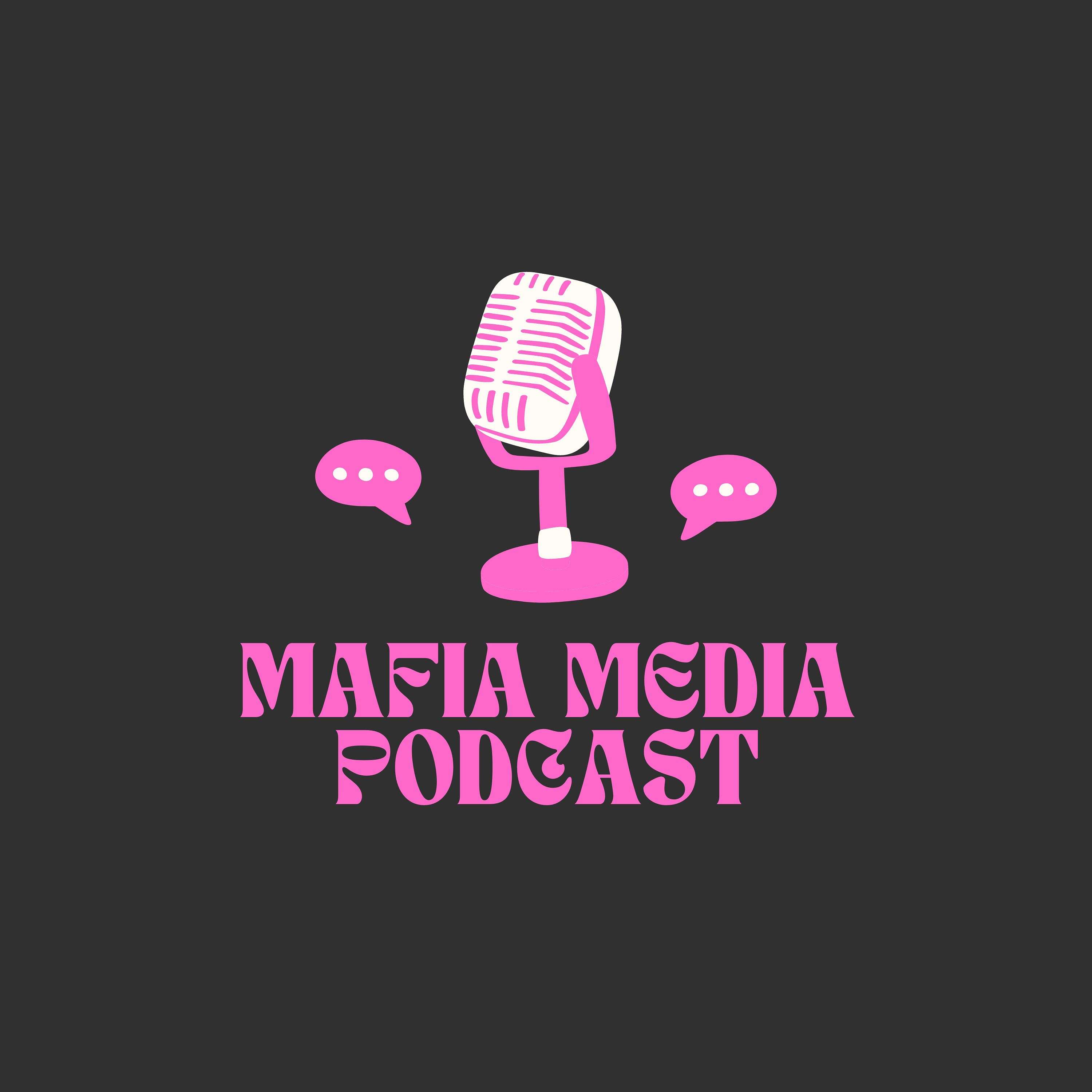 Mafia Media Podcast