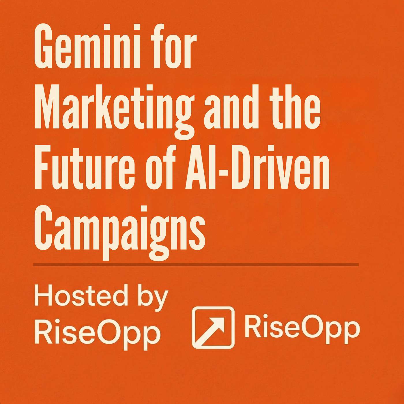 Why Gemini for Marketing Is Changing Modern Workflows | RiseOpp episode artwork