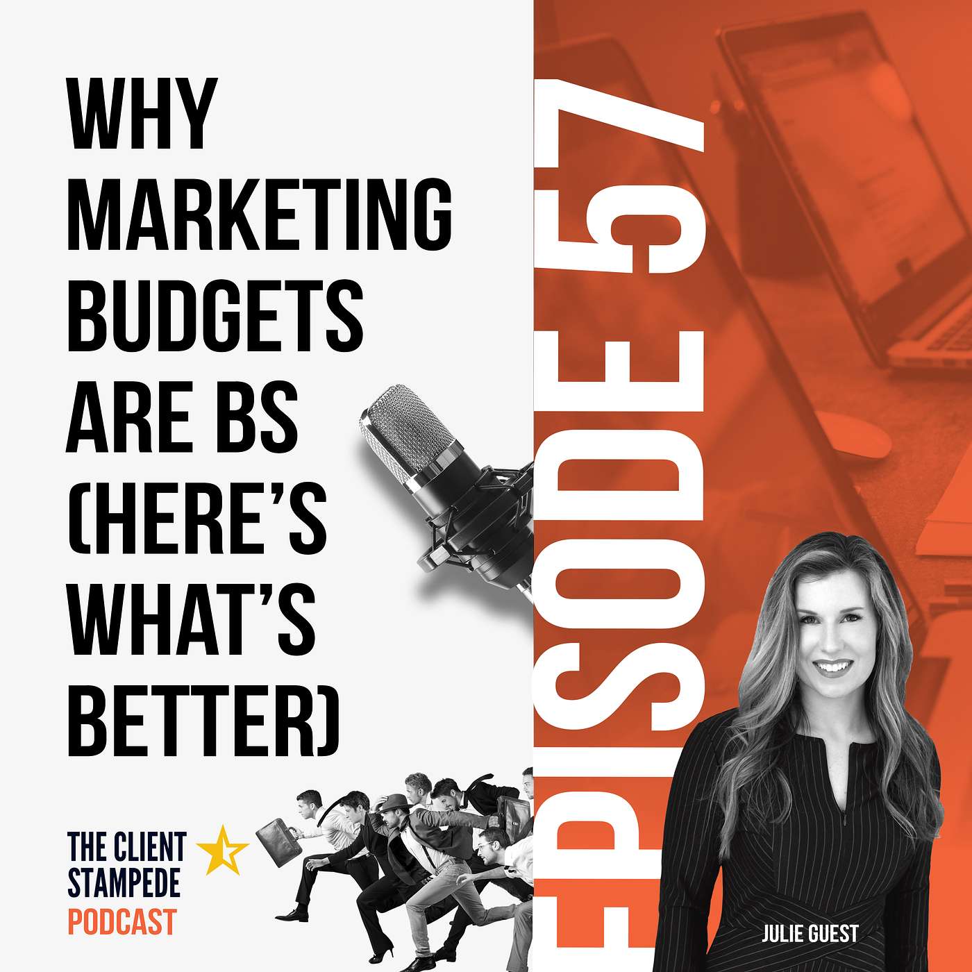 #57 Why Marketing Budgets Are BS - Here's What's Better
