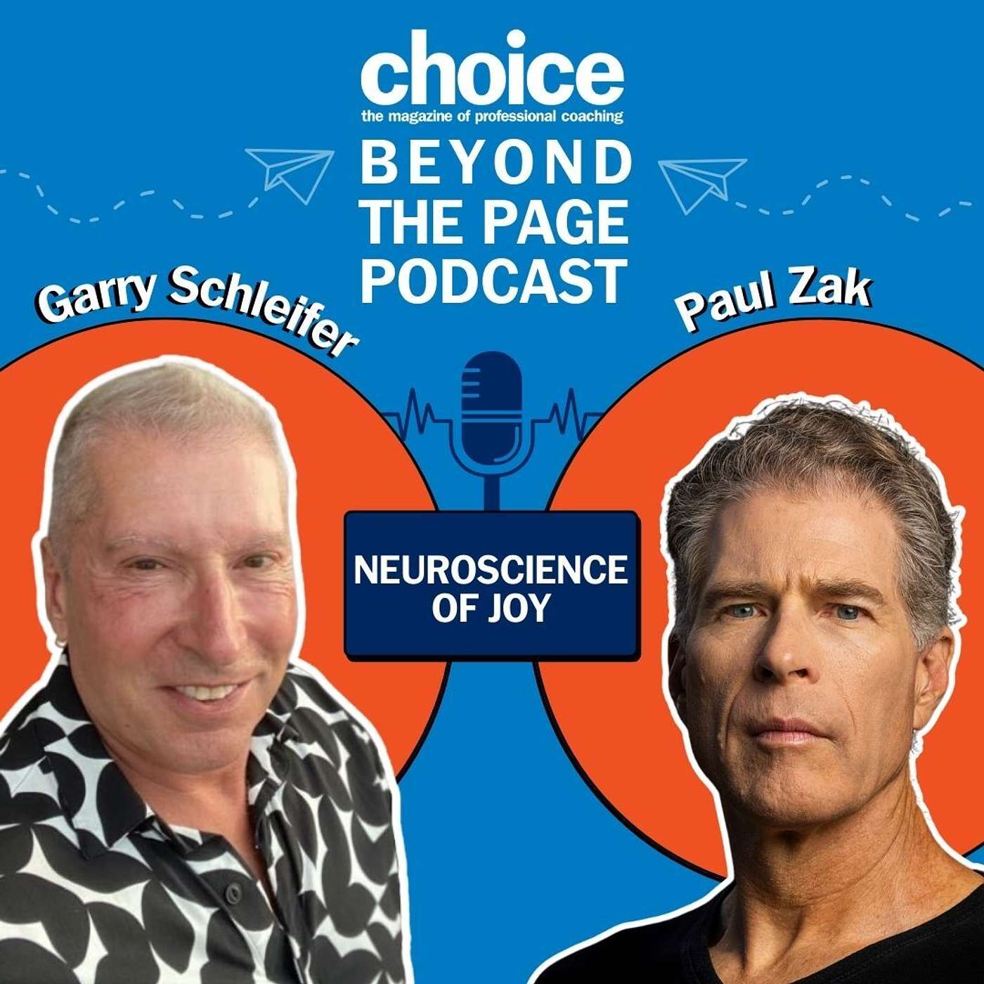Episode 148: Joy That Sticks: Coaching With Neuroscience with guest, Paul Zak
