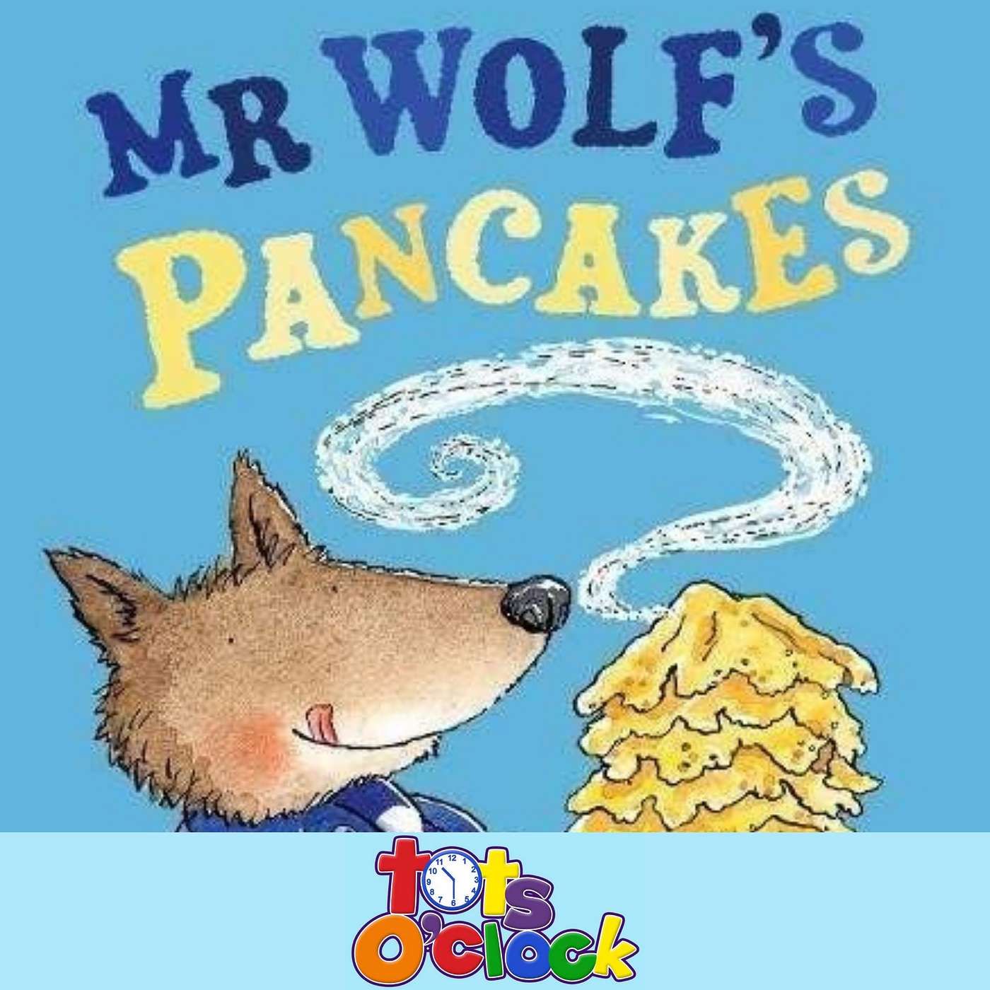 Mr Wolf's Pancakes!