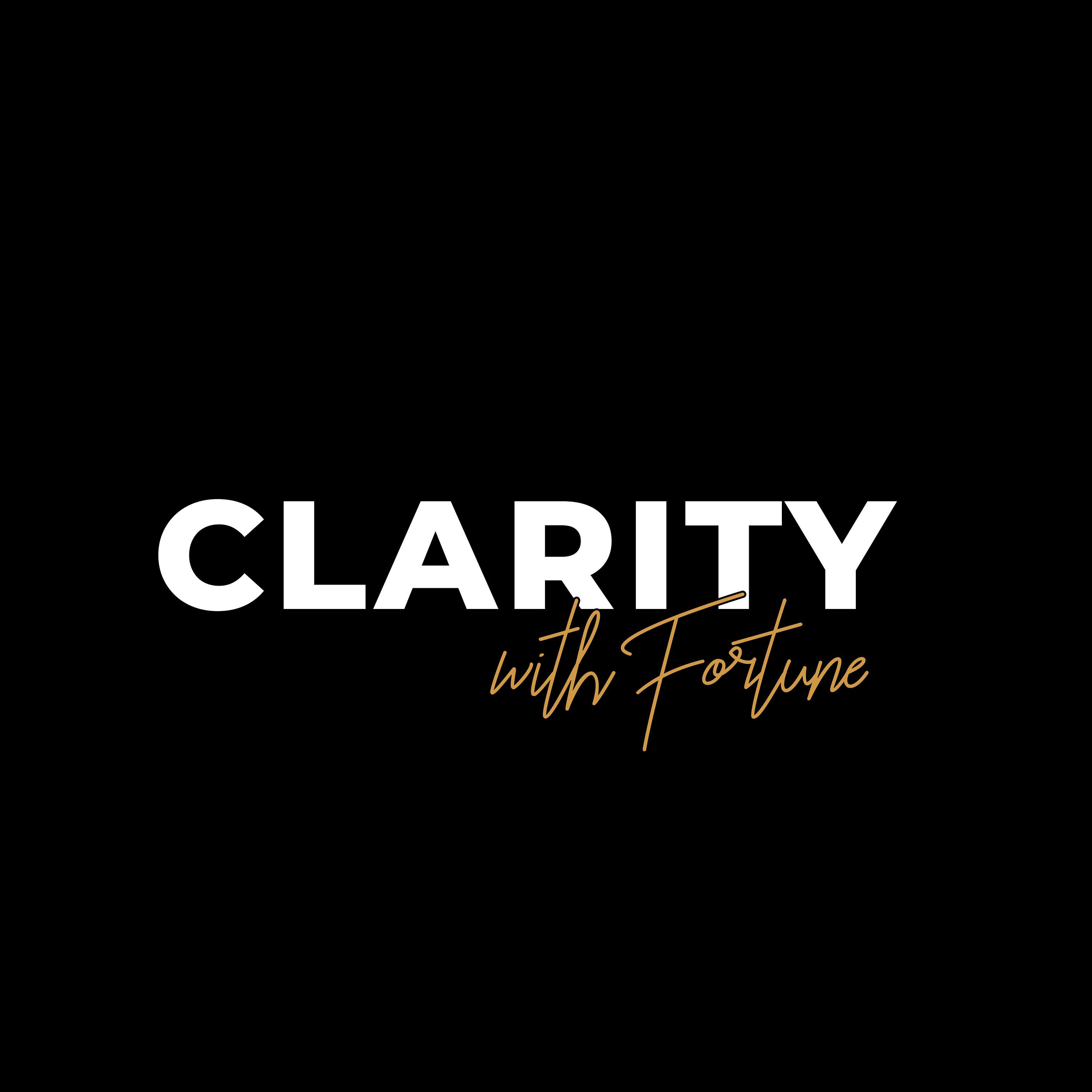 Clarity Podcast | With Fortune