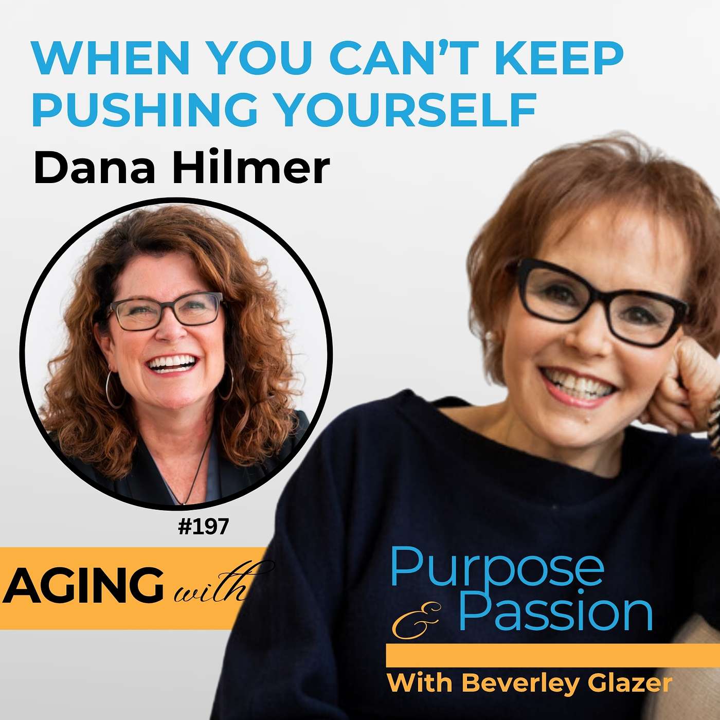 Reinvention After 50: When You Can’t Keep Pushing | Dana Hilmer
