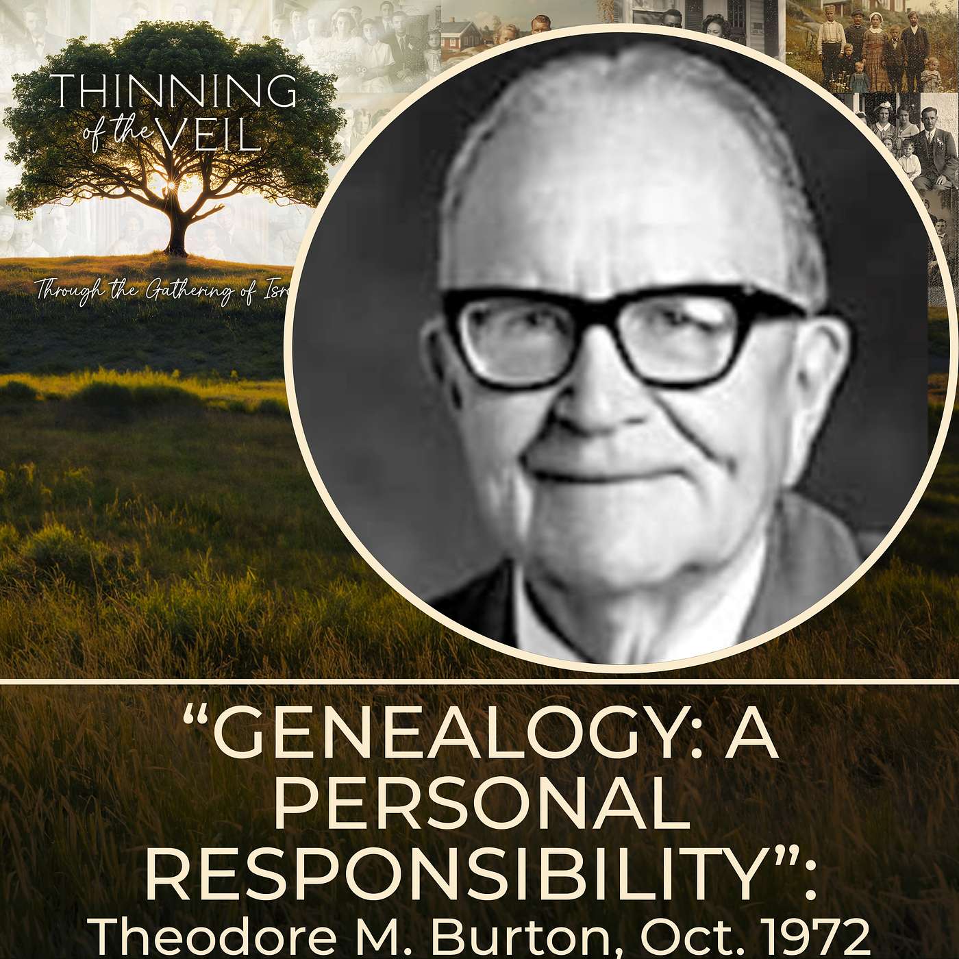 GENEALOGY: A PERSONAL RESPONSIBILITY- Theodore M. Burton, Oct. 1972