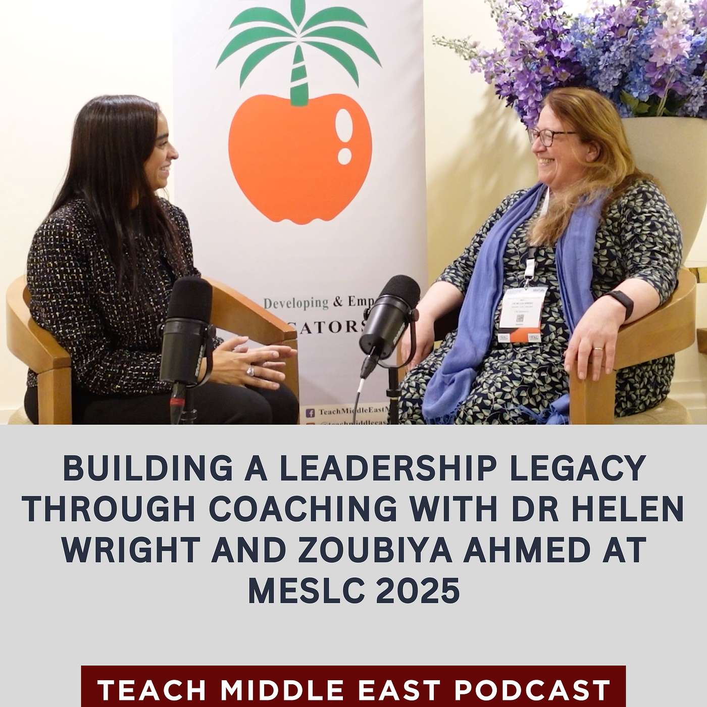 Building a Leadership Legacy Through Coaching With Dr Helen Wright and Zoubiya Ahmed at MESLC 2025
