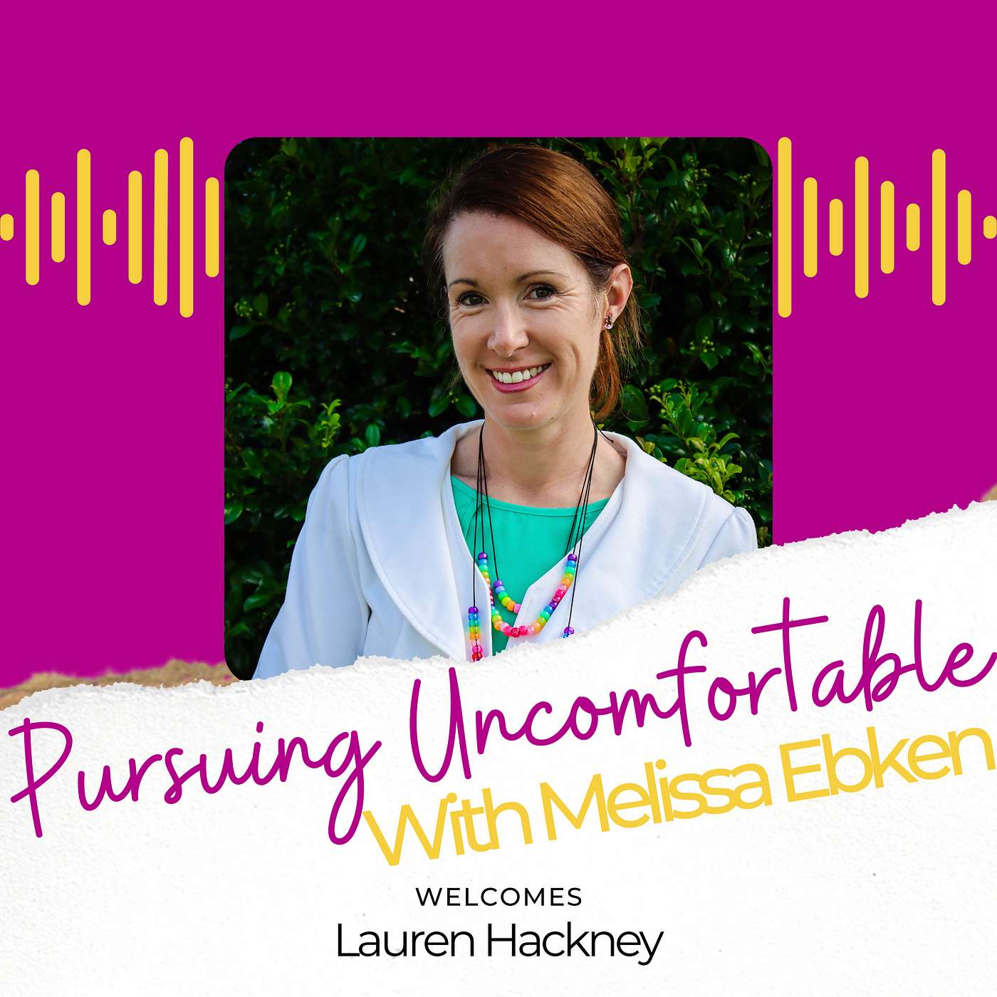 Pursuing Uncomfortable with Melissa Ebken