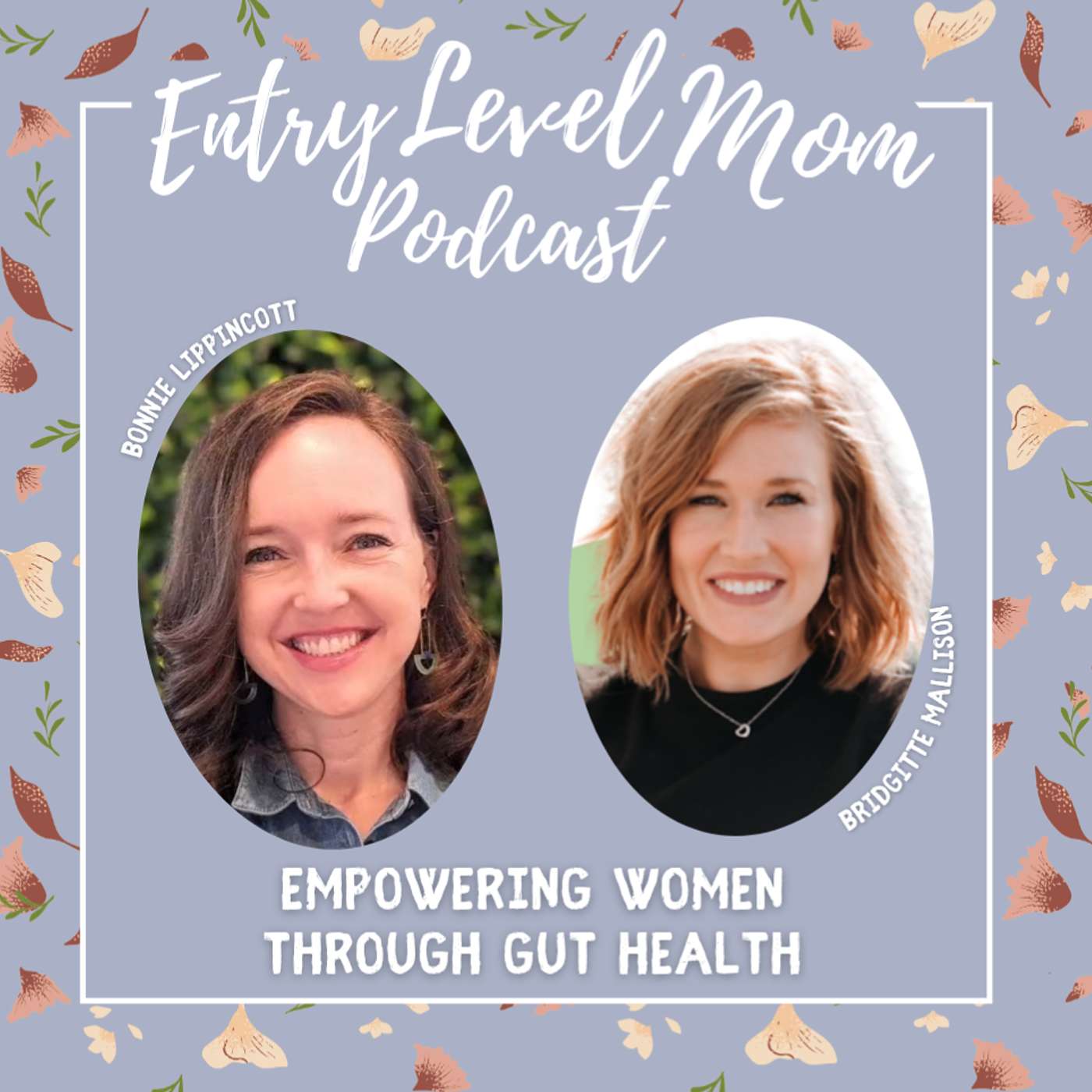 Episode 110: Empowering Through Gut Health with Bridgitte Mallison from Gutpersonal