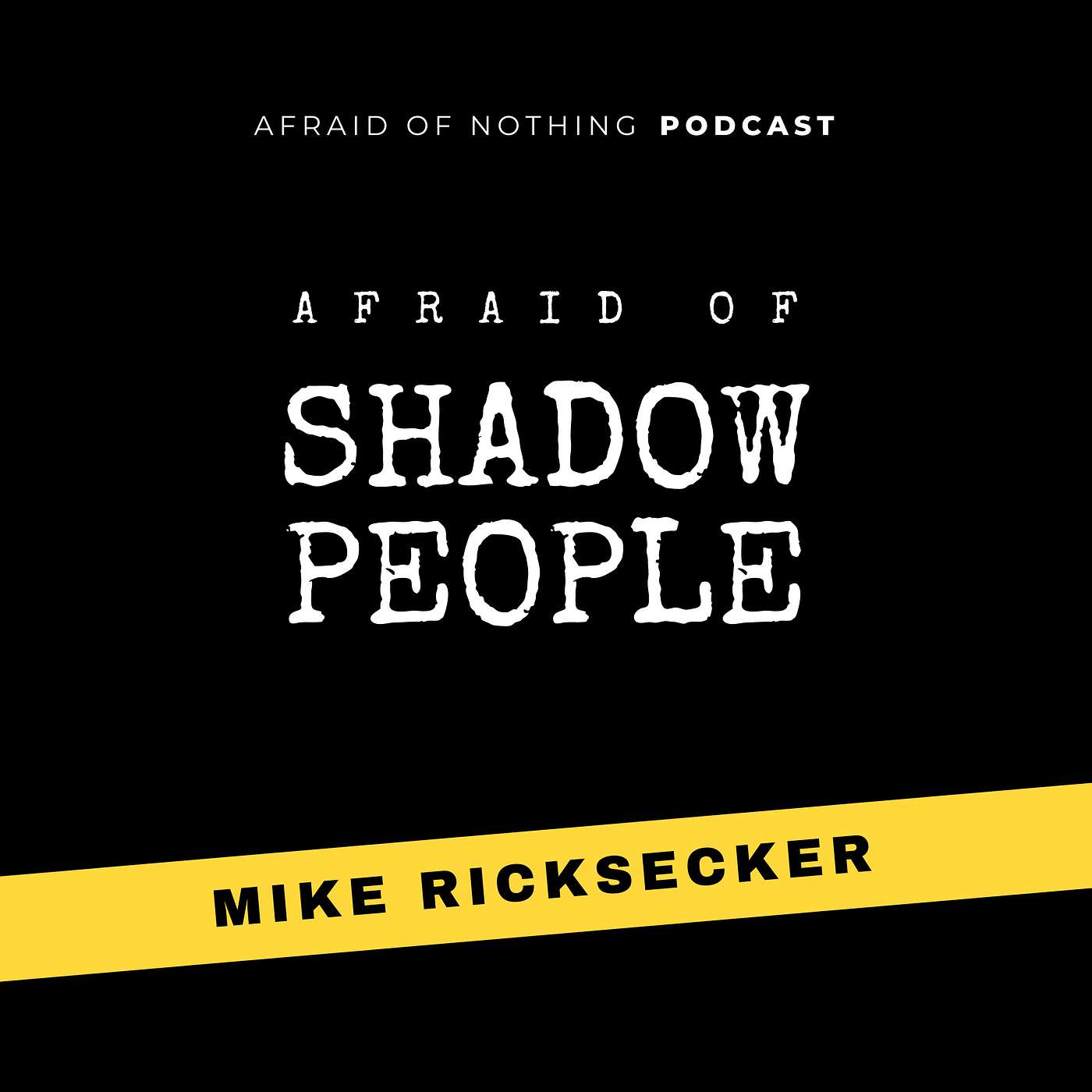 Afraid of Shadow People