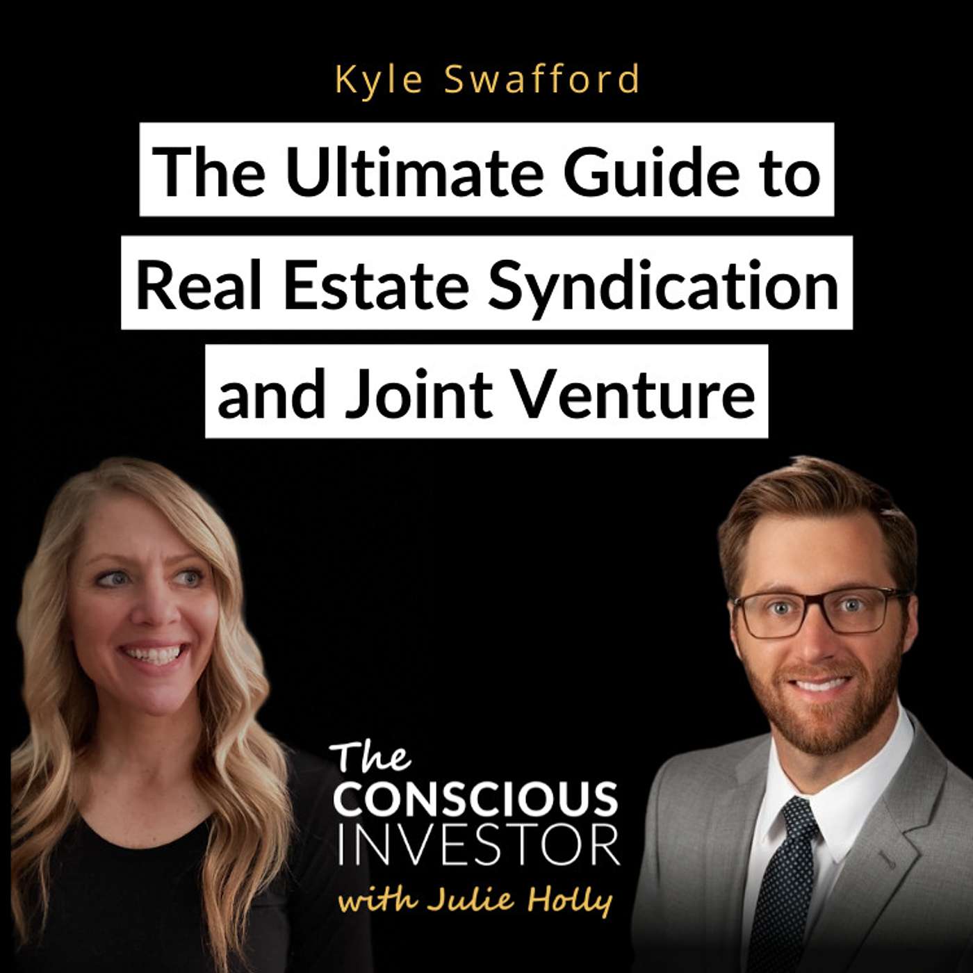Ep329 The Ultimate Guide to Real Estate Syndication and Joint Venture with Kyle Swafford