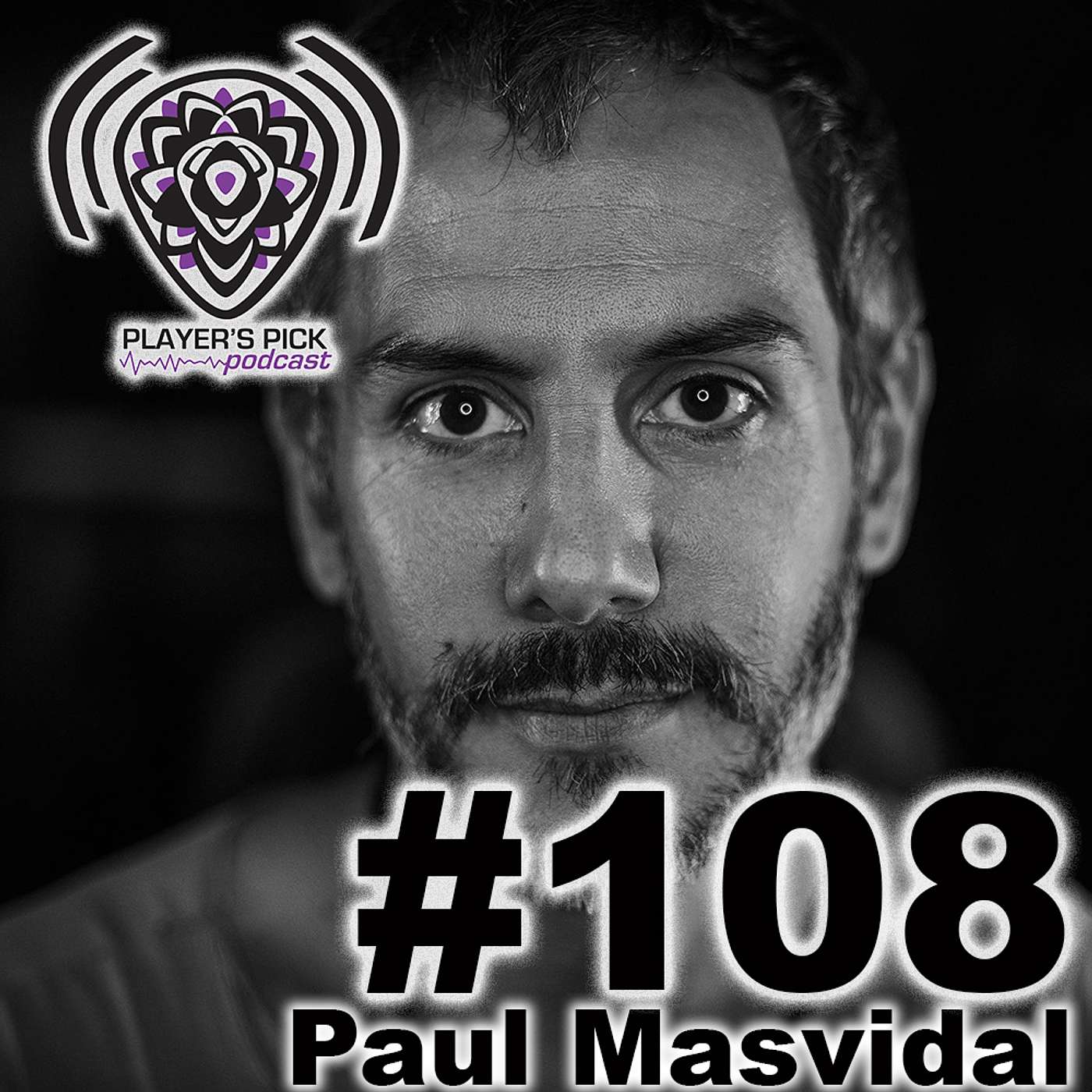 #108 Player's Pick Podcast - Paul Masvidal / CYNIC / DEATH / AEON SPOKE