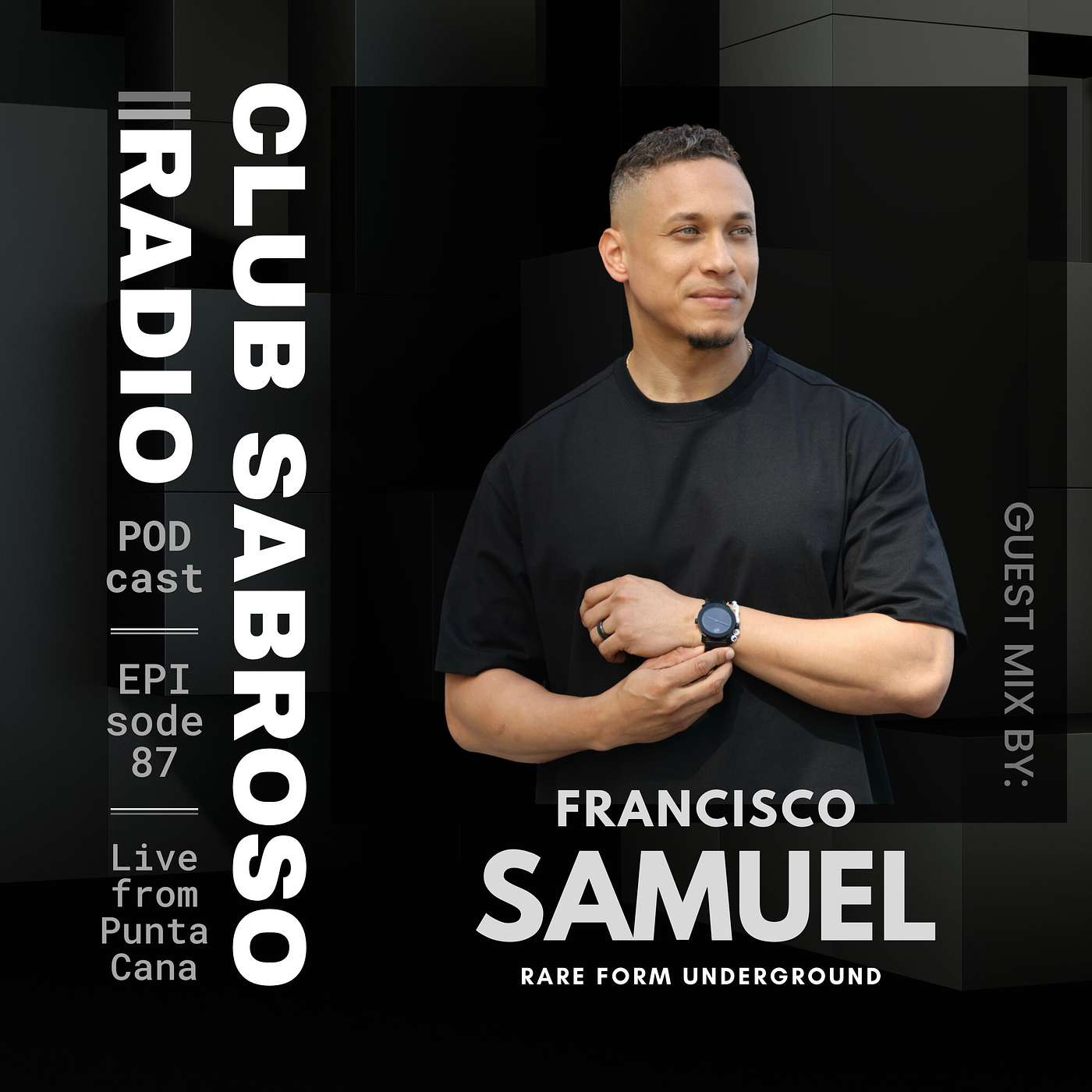 EP87: Bringing the Club to the Radio w/ Guest Francisco Samuel