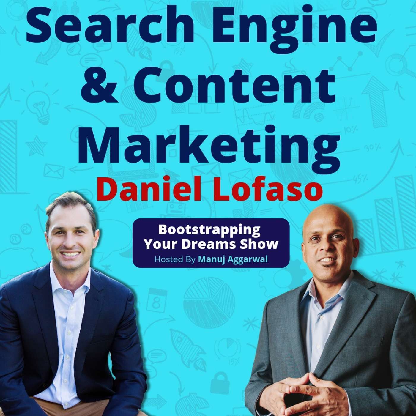 076 | Search Engine & Content Marketing | Building Optimized Content For Branding | Daniel Lofaso