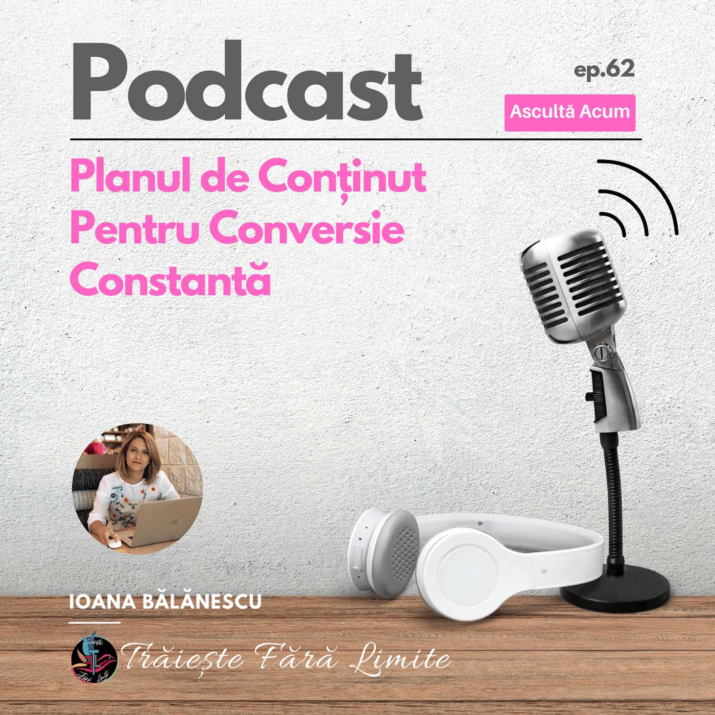 Ep #62. Planul de Conținut Pentru Conversie Constantă