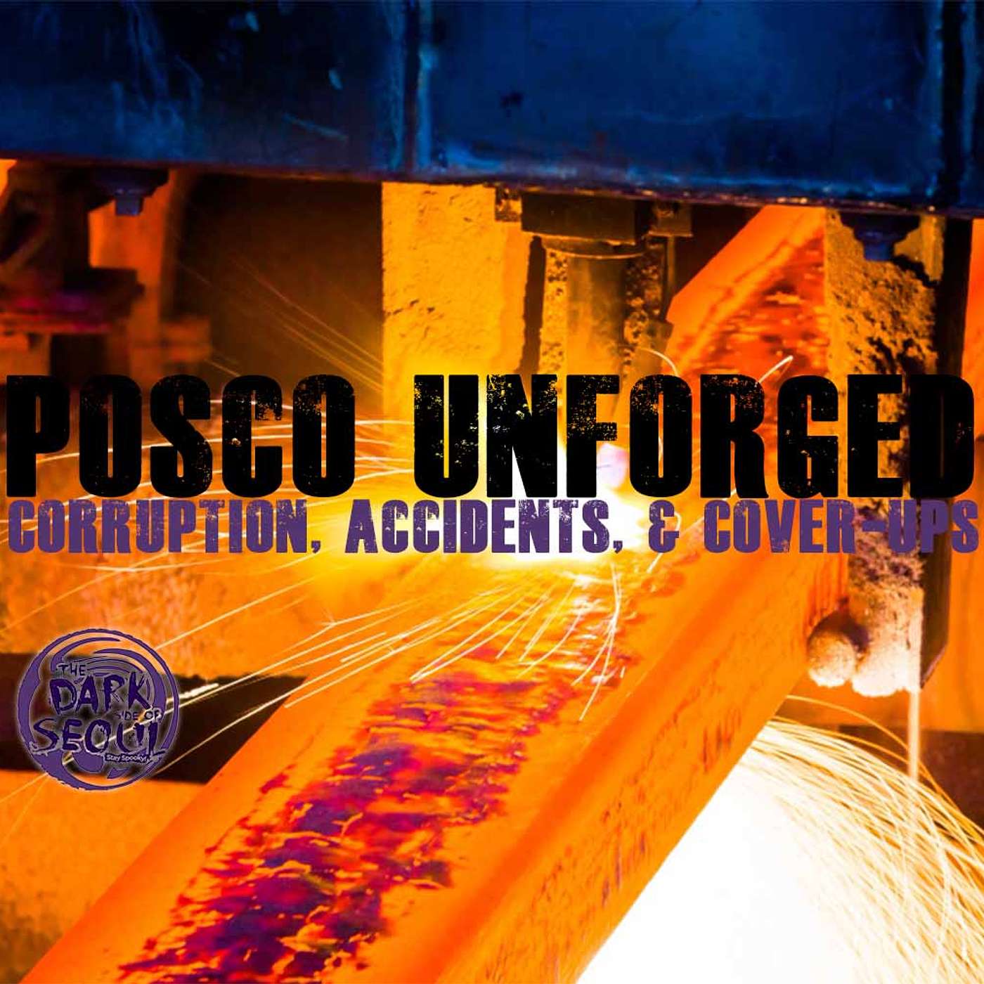 POSCO Unforged: Corruption, Accidents, & Cover-Ups