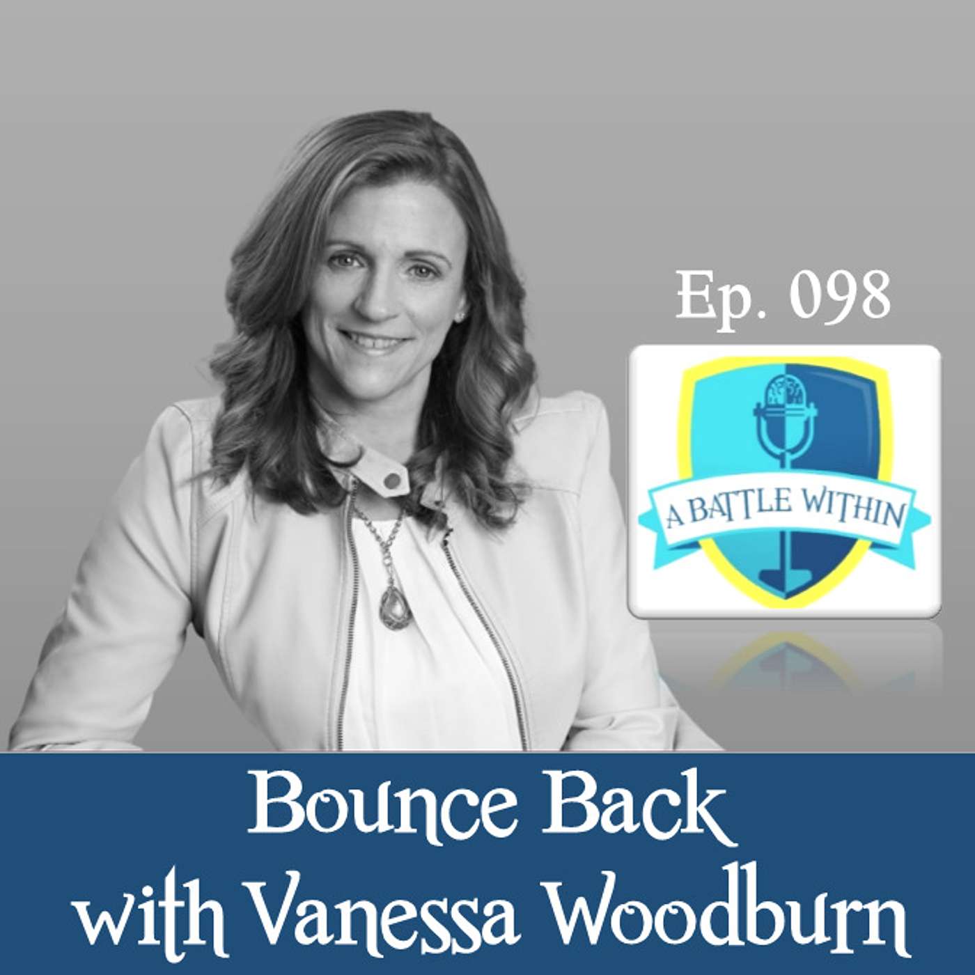 098: Bounce Back with Vanessa Woodburn